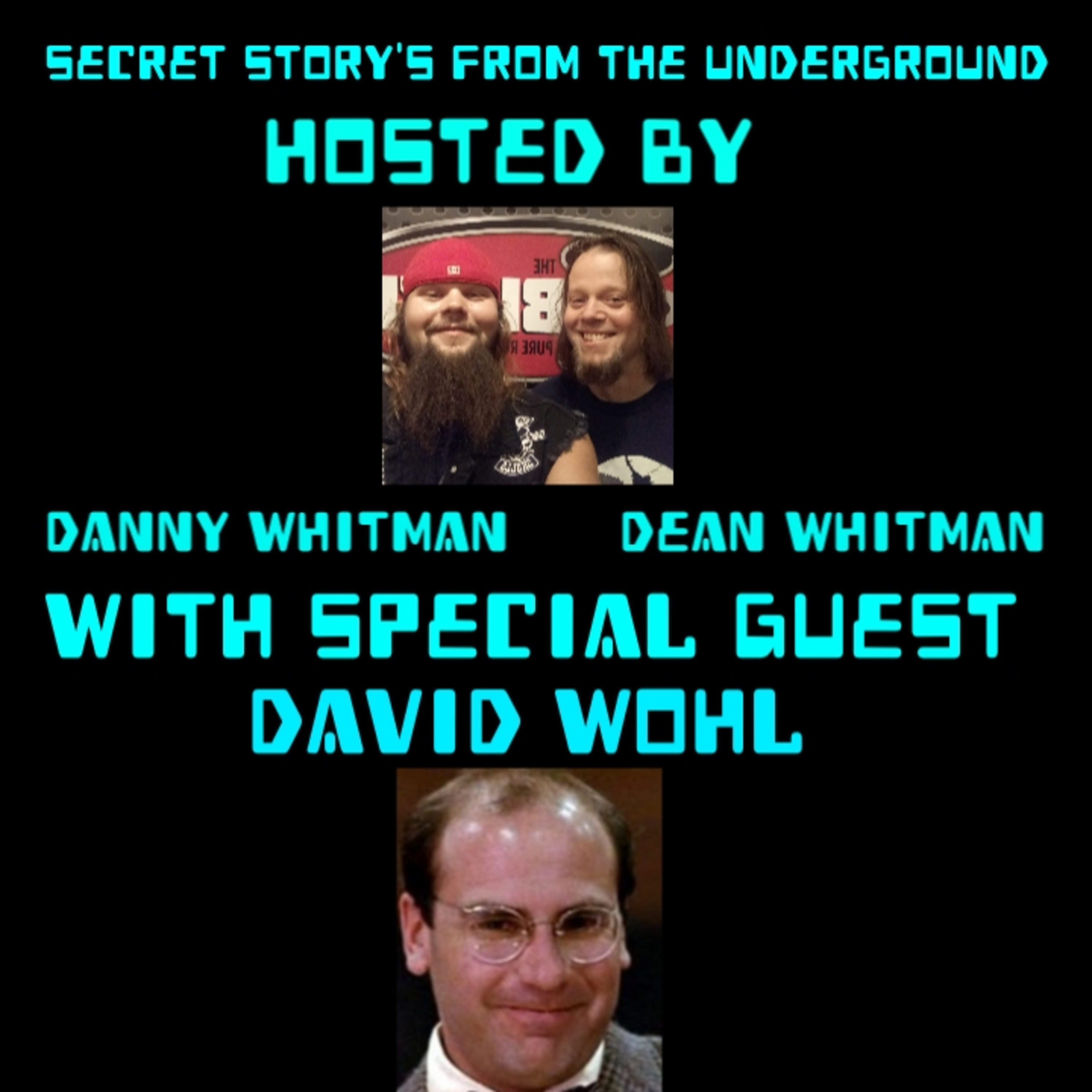 Secret Story\'s From The Underground With Danny Whitman And Dean Whitman