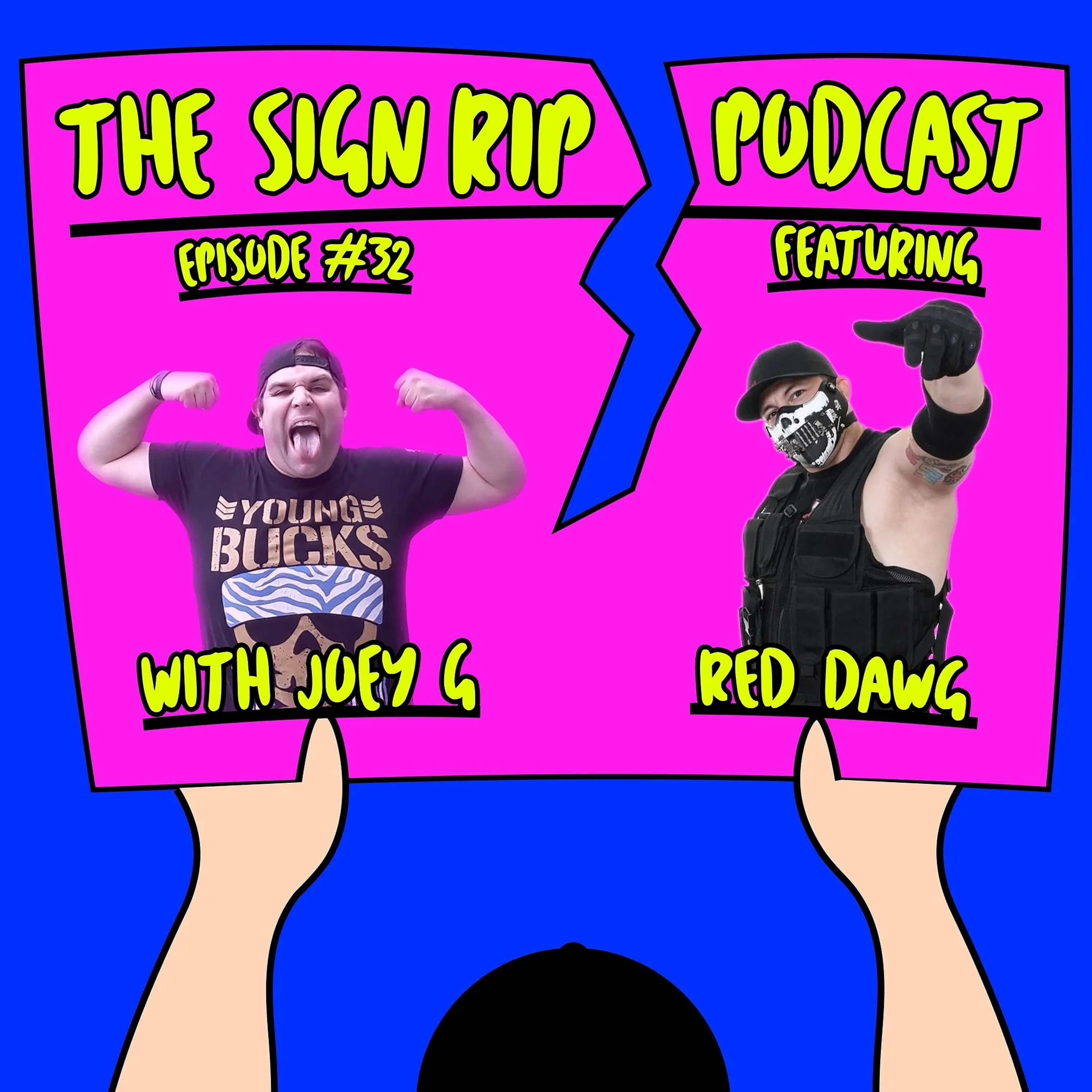 The Sign Rip Podcast With Joey G