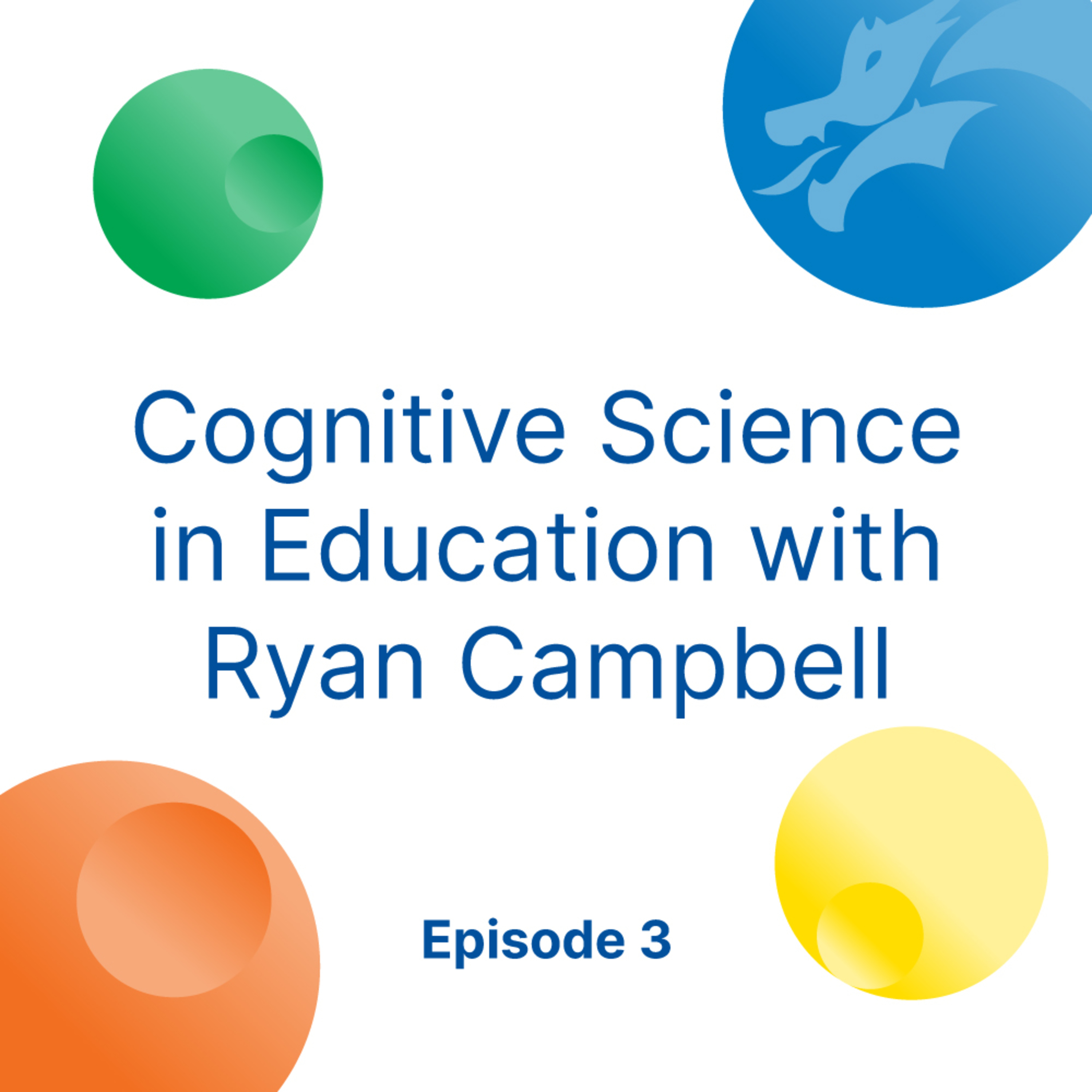 Cognitive Science in Education with Ryan Campbell episode artwork