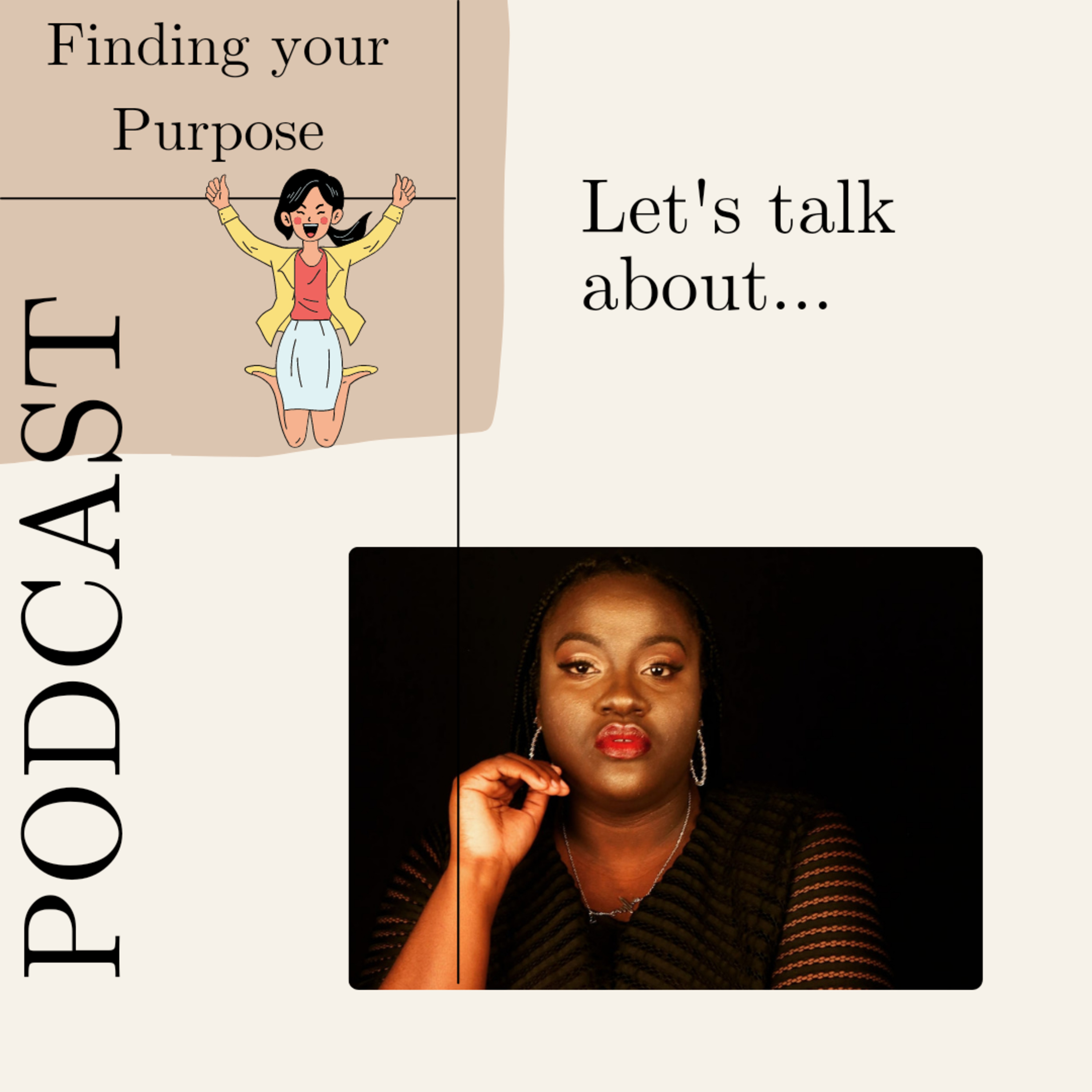 Let's Talk About - Finding Your Purpose episode artwork