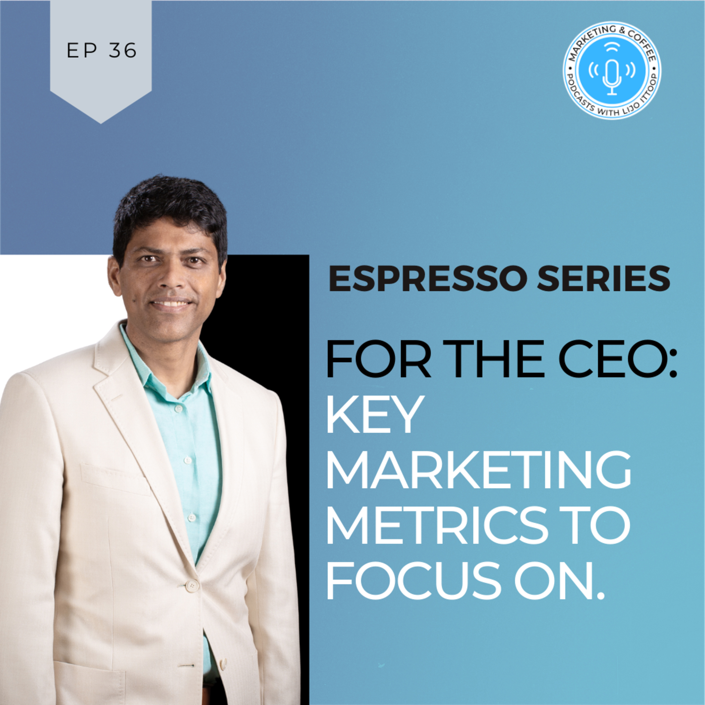 Marketing and Coffee - Podcasts with Lijo Ittoop