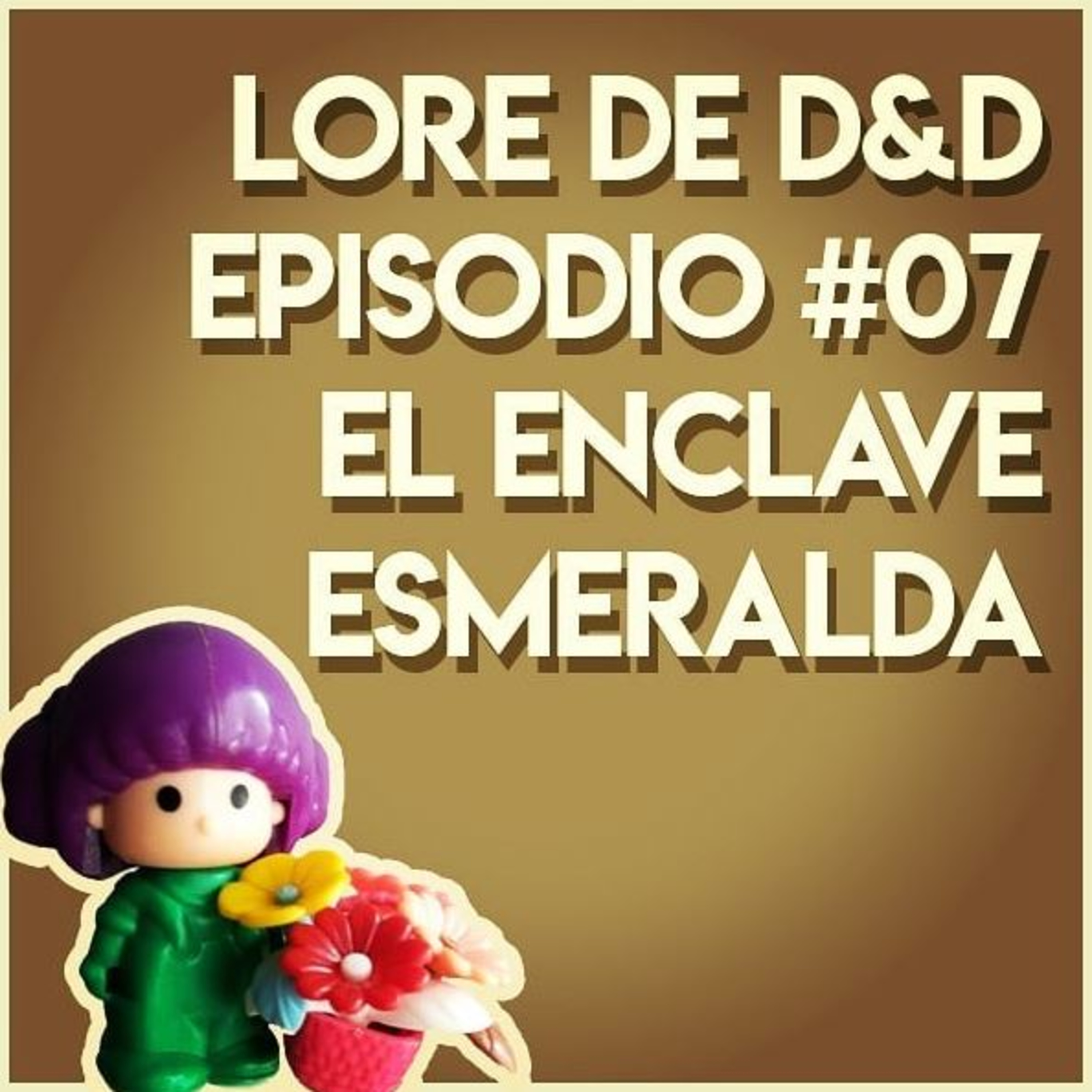 📚 Lore de D&D 🗺️ Episodio #07: El Enclave Esmeralda