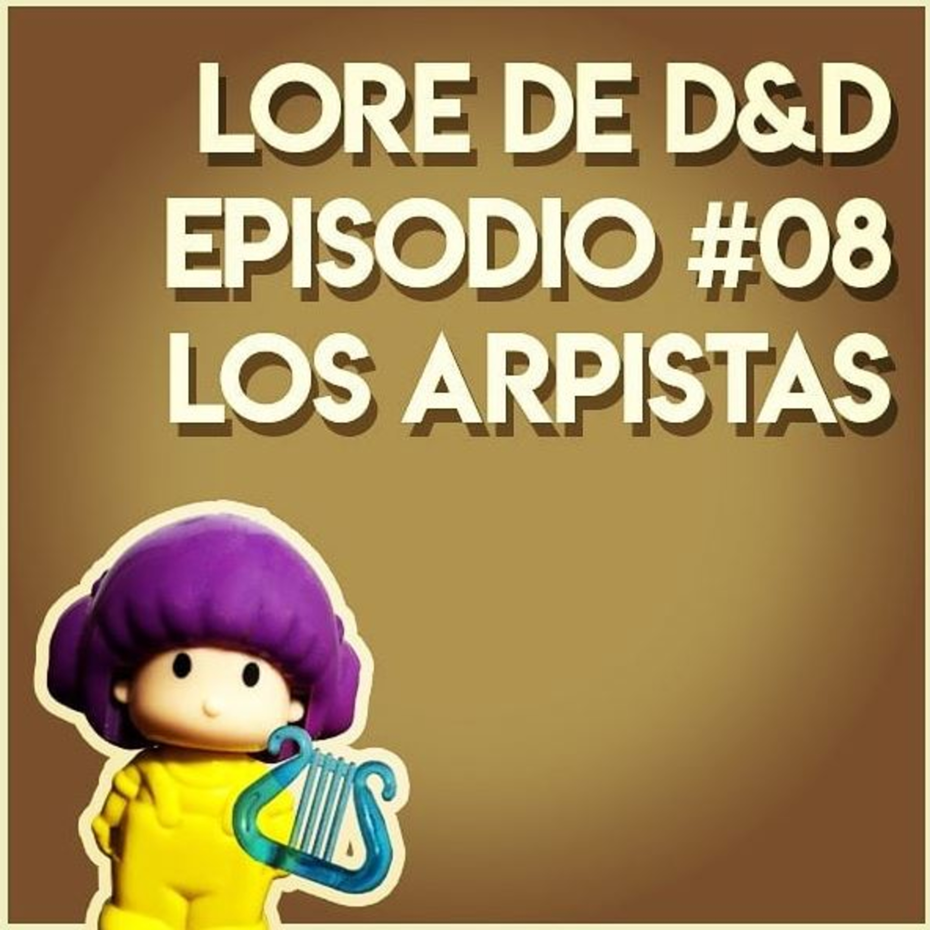 📚 Lore de D&D 🗺️ Episodio #08: Los Arpistas