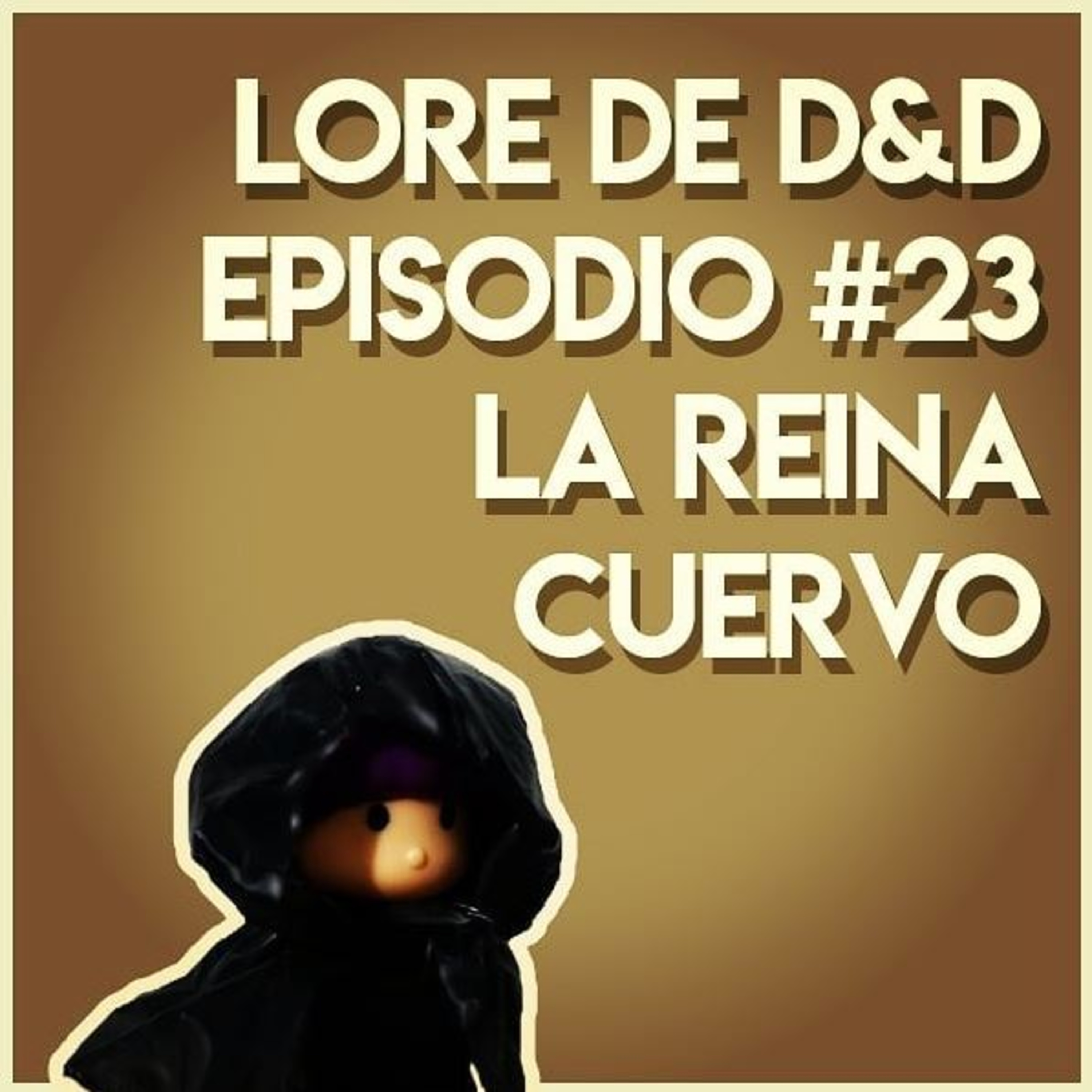 📚 Lore de D&D 🗺️ Episodio #23: La Reina Cuervo