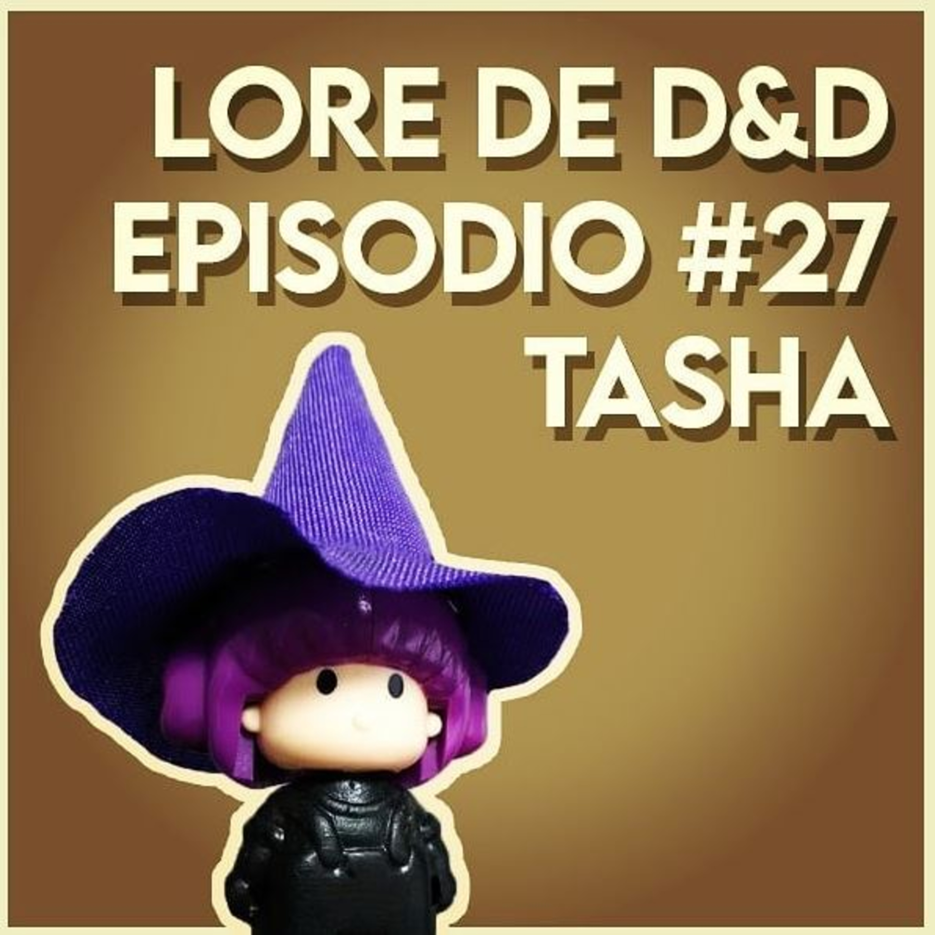 📚 Lore de D&D 🗺️ Episodio #27: Tasha