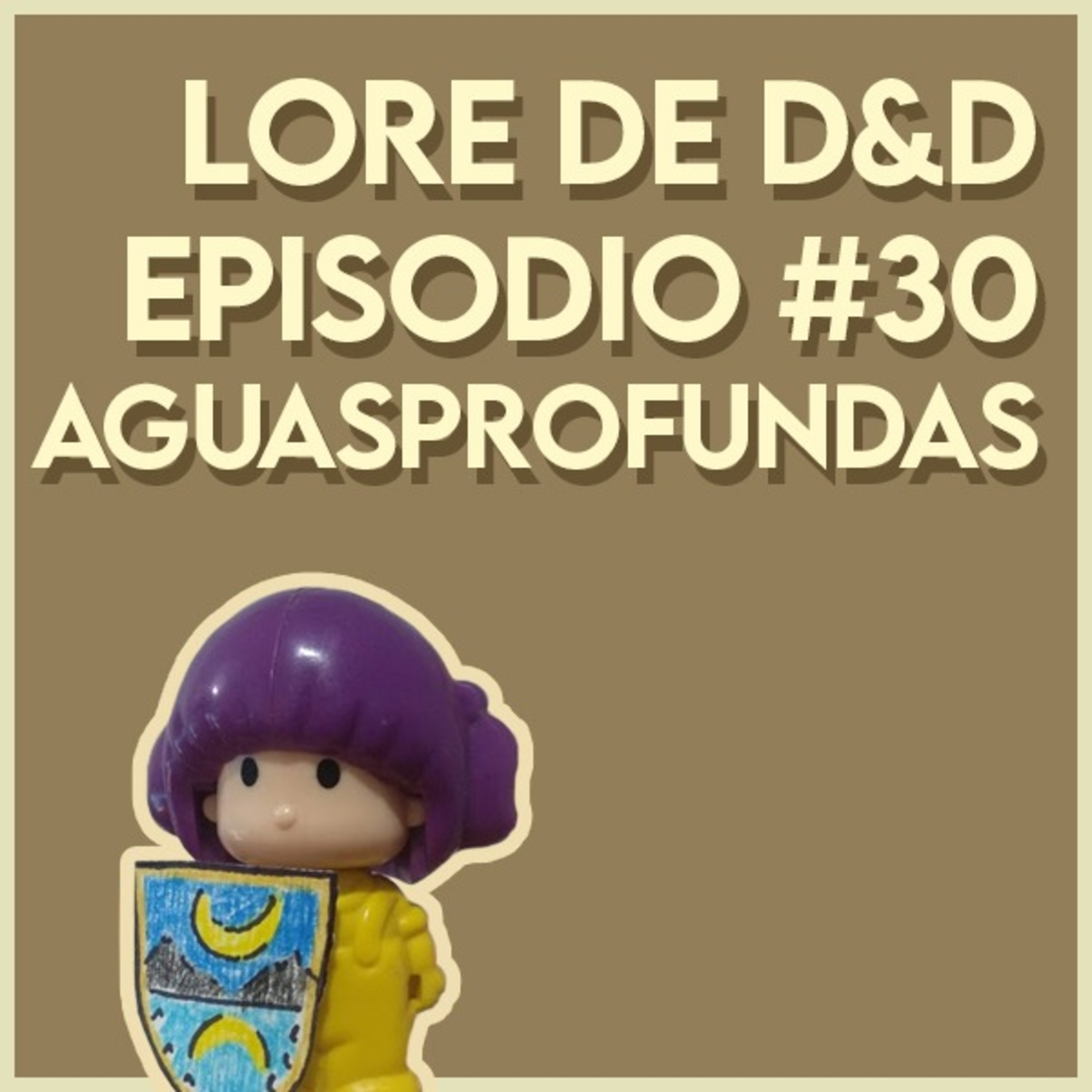 📚 Lore de D&D 🗺️ Episodio #30: Aguasprofundas