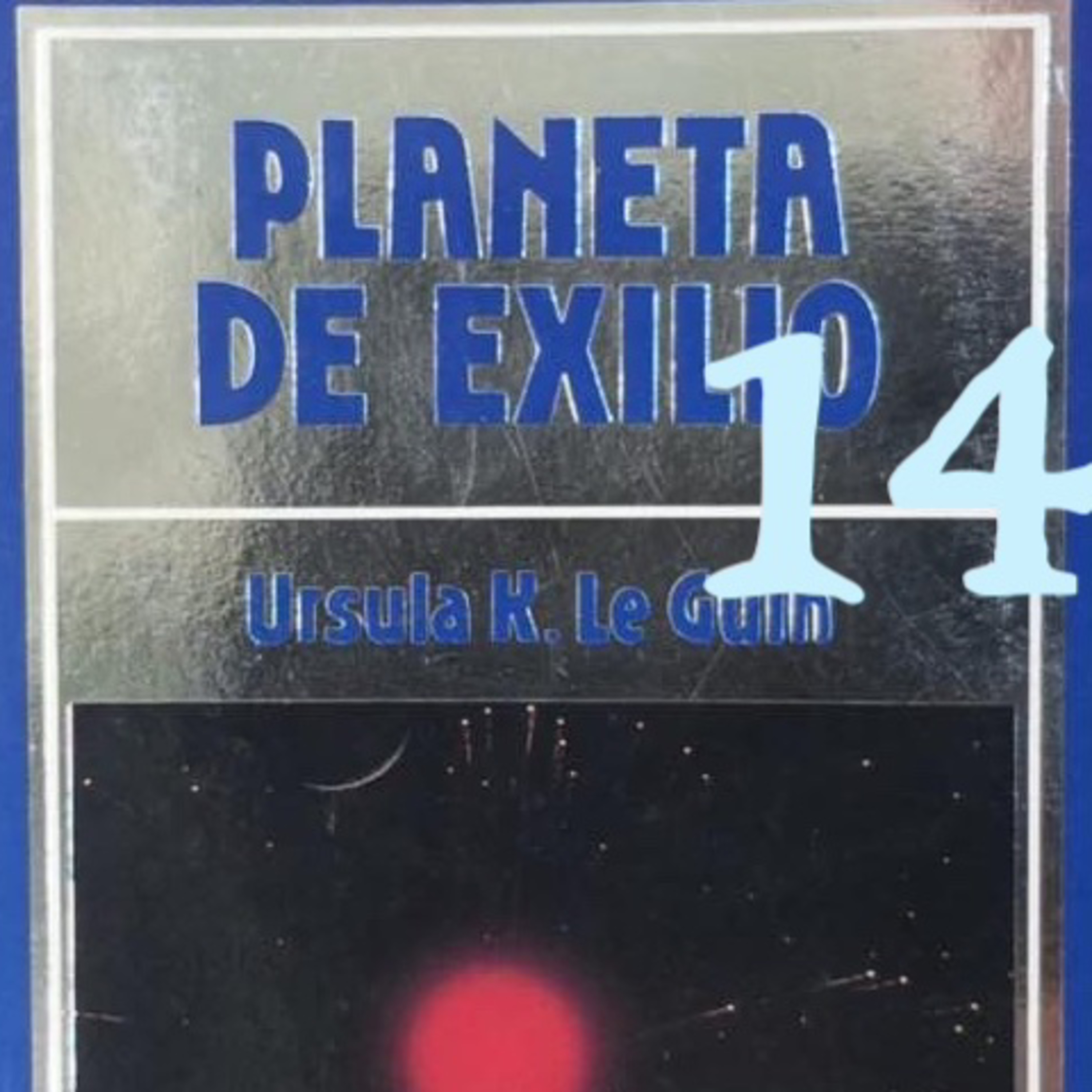 Planeta de exilio 14 y último, el primer día. Audiolibro. episode artwork
