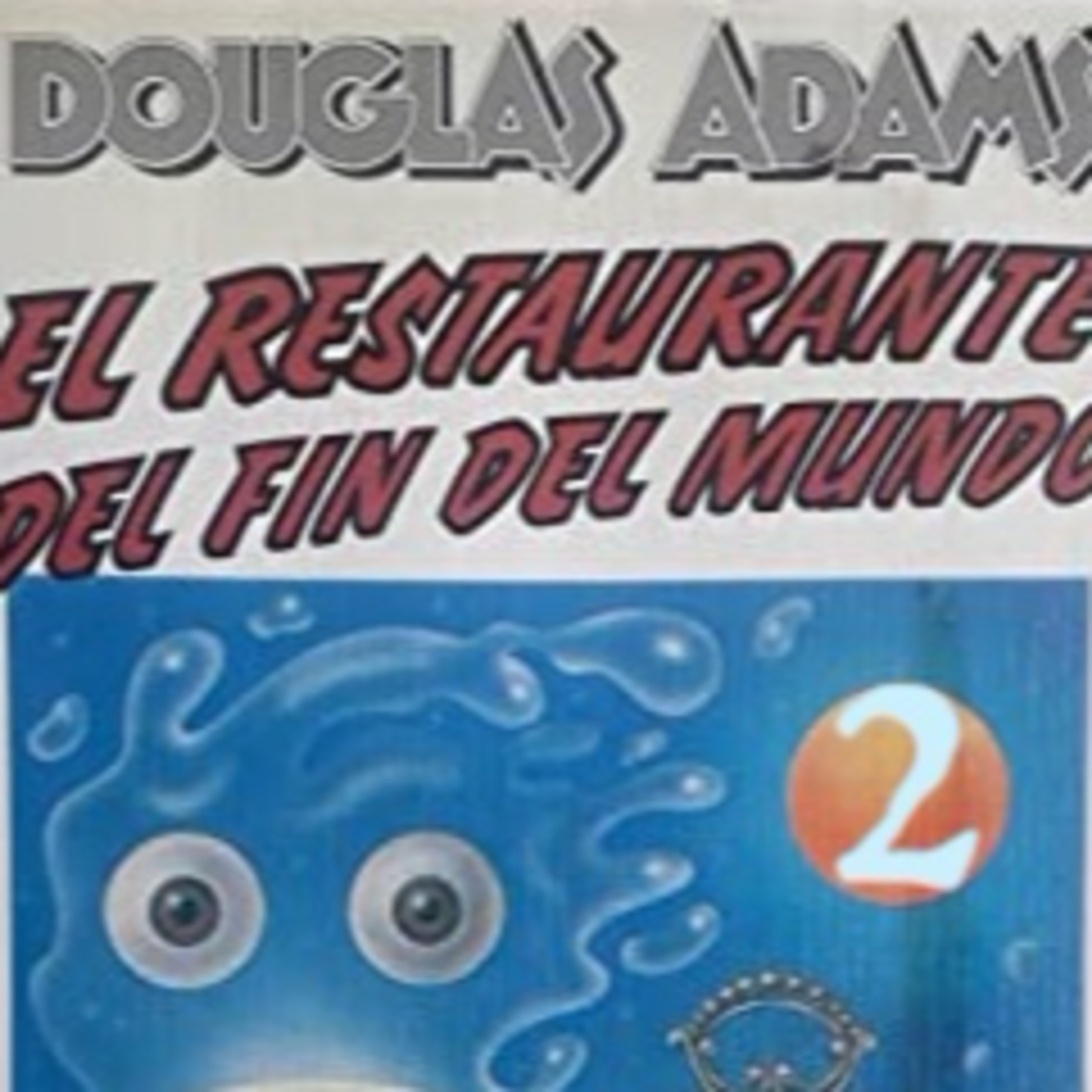 El restaurante del fin del mundo (o del universo...). Capítulo 2. Audiolibro episode artwork