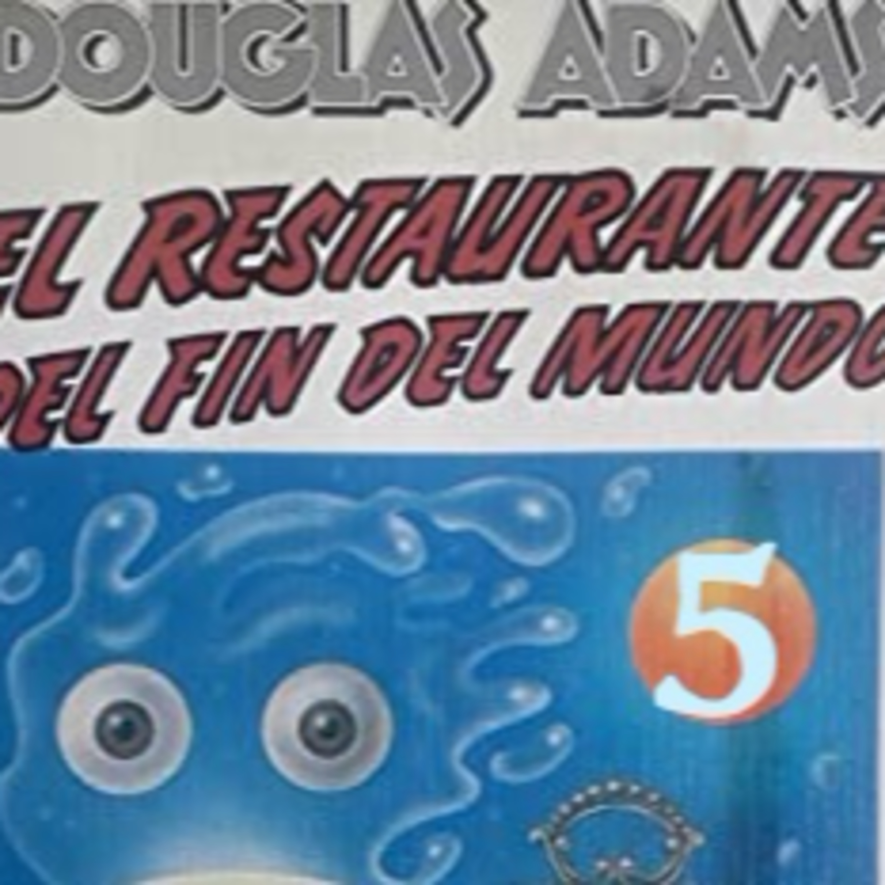 El restaurante del fin del mundo (o del universo...). Capítulo 5. Audiolibro episode artwork