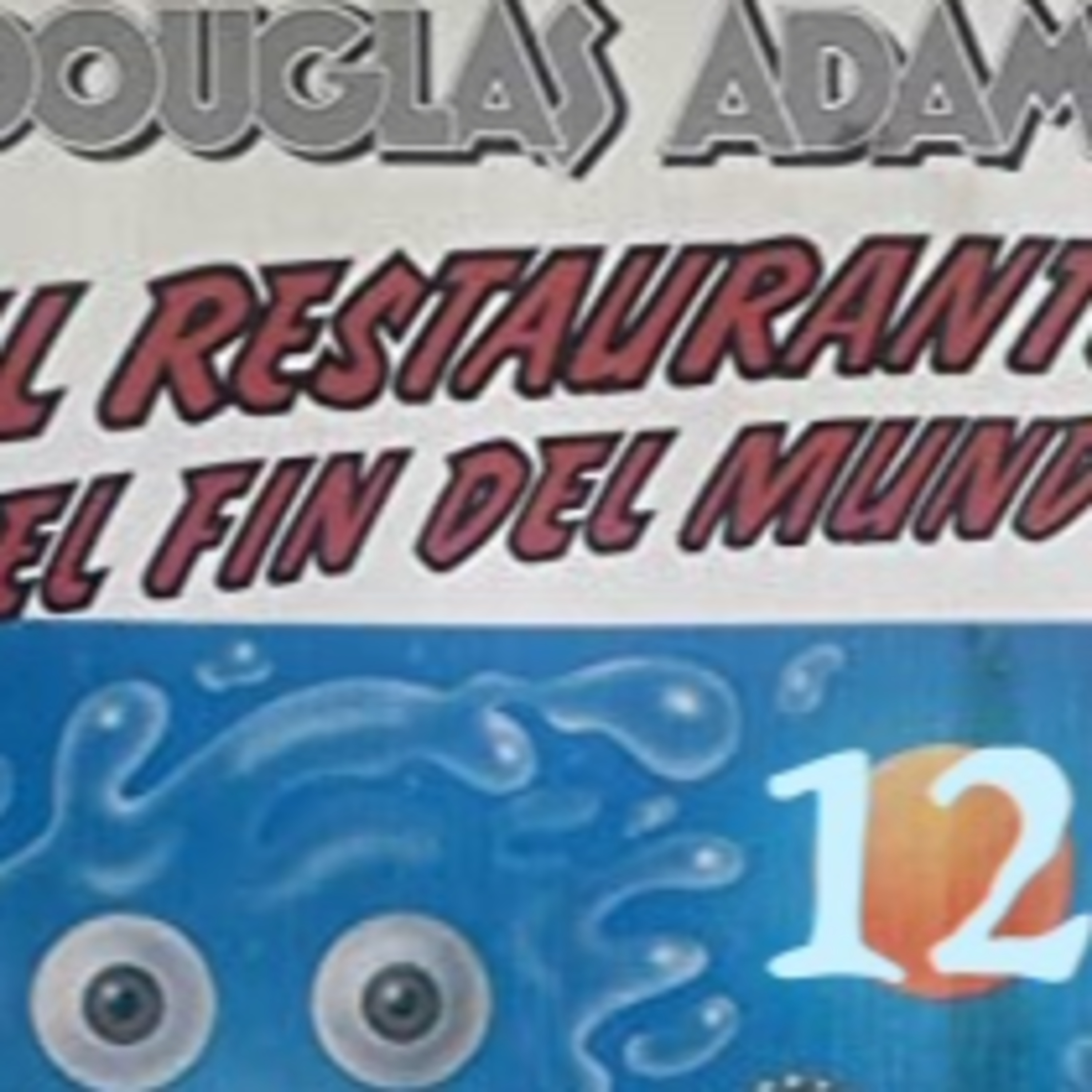 El restaurante del fin del mundo (o del universo...). Capítulo 12. Audiolibro episode artwork
