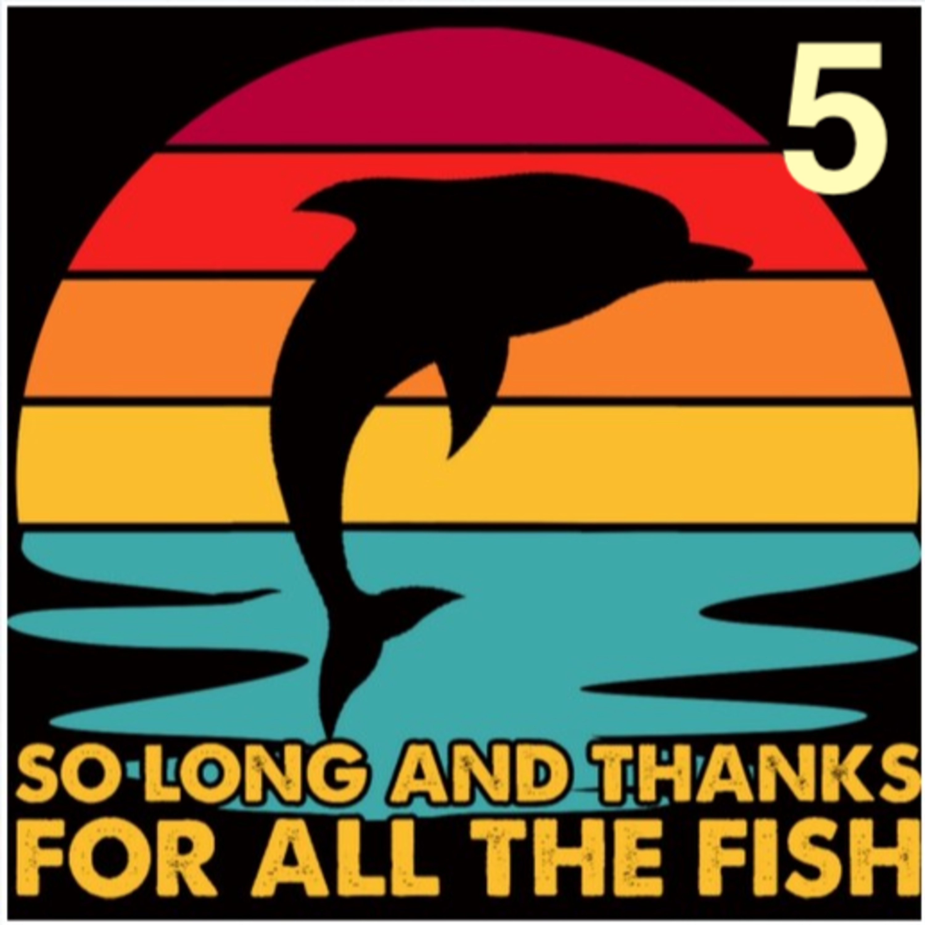 Hasta luego, y gracias por todo el pescado. Capítulo 5 episode artwork