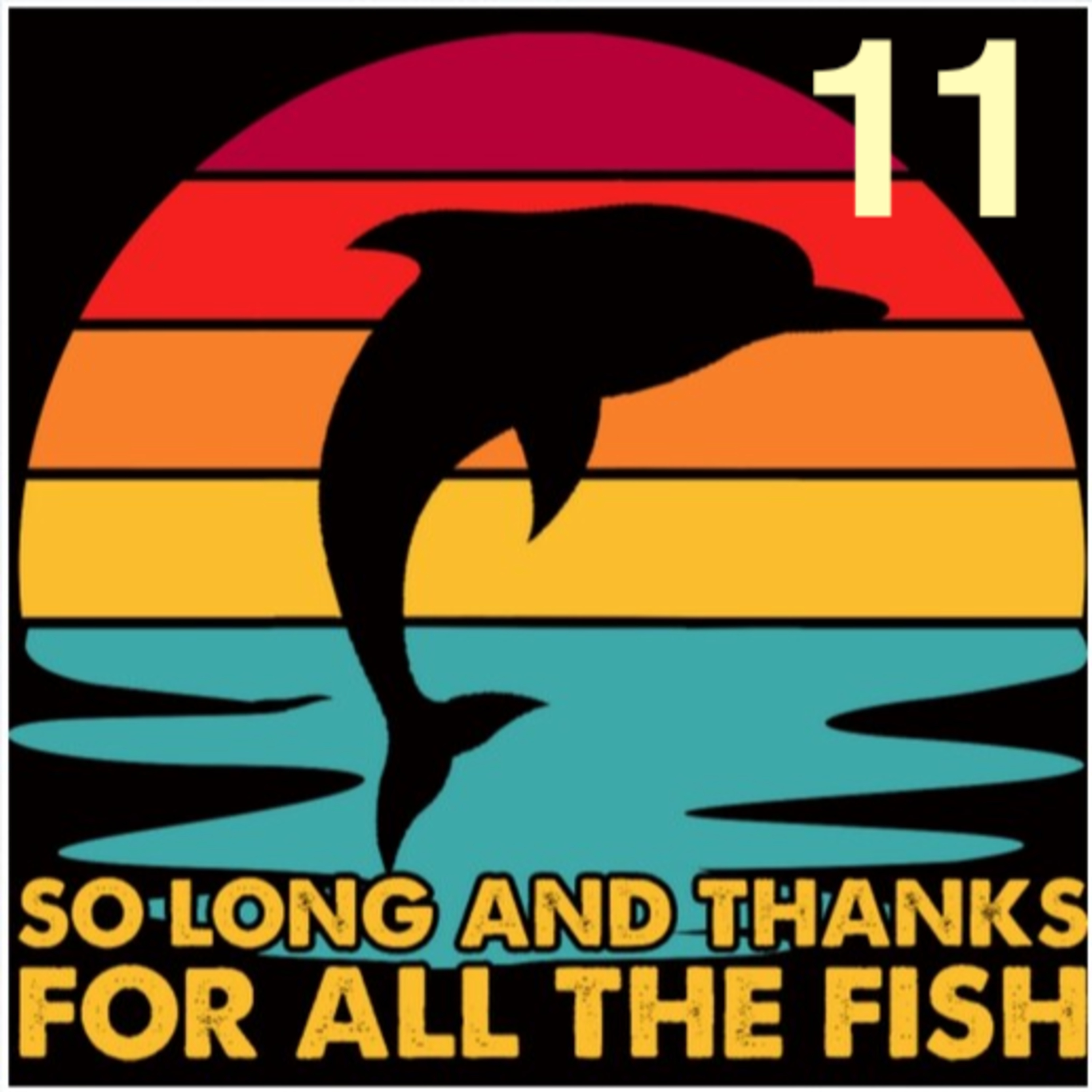 Hasta luego, y gracias por todo el pescado. Capítulo 11 episode artwork