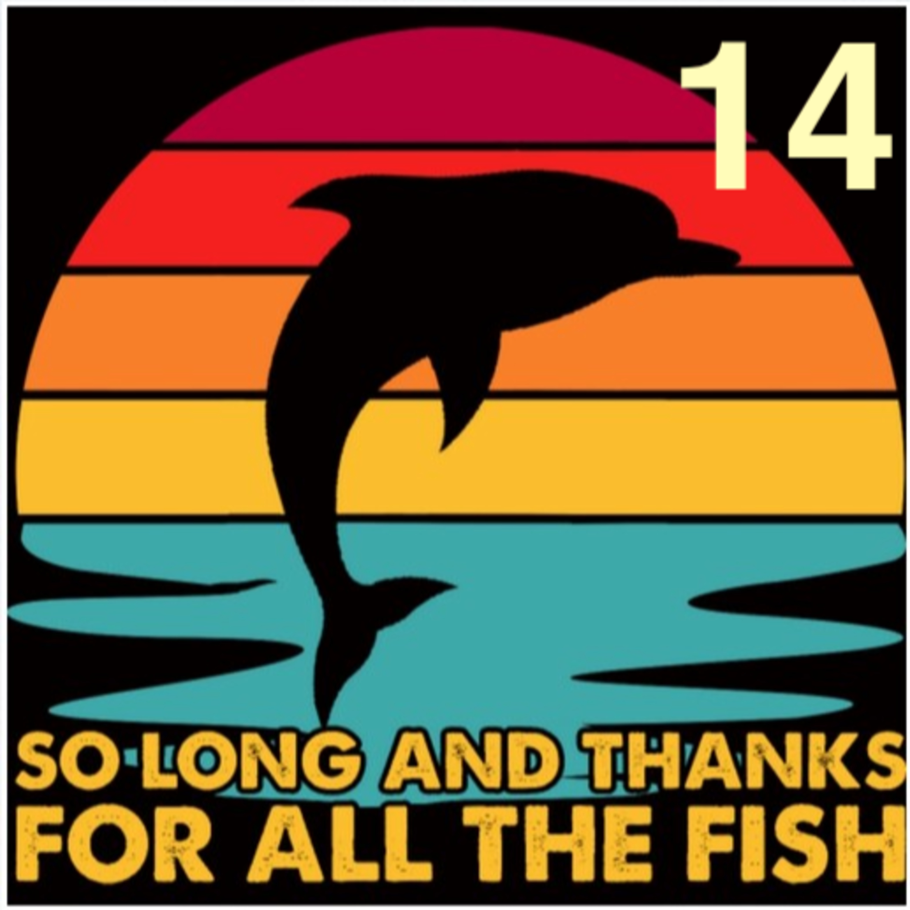 Hasta luego, y gracias por todo el pescado. Capítulo 14 episode artwork