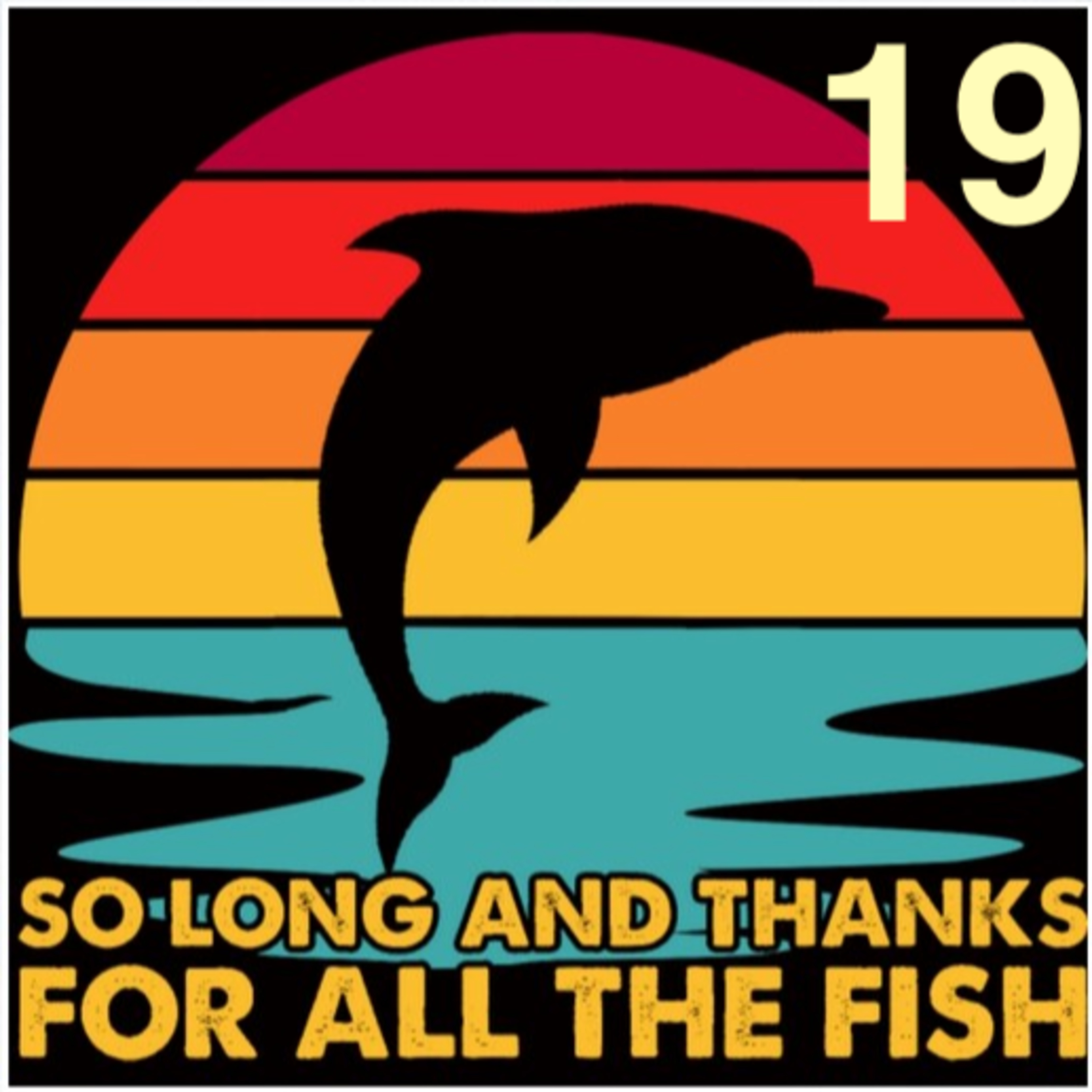 Hasta luego, y gracias por todo el pescado. Capítulo 19 episode artwork