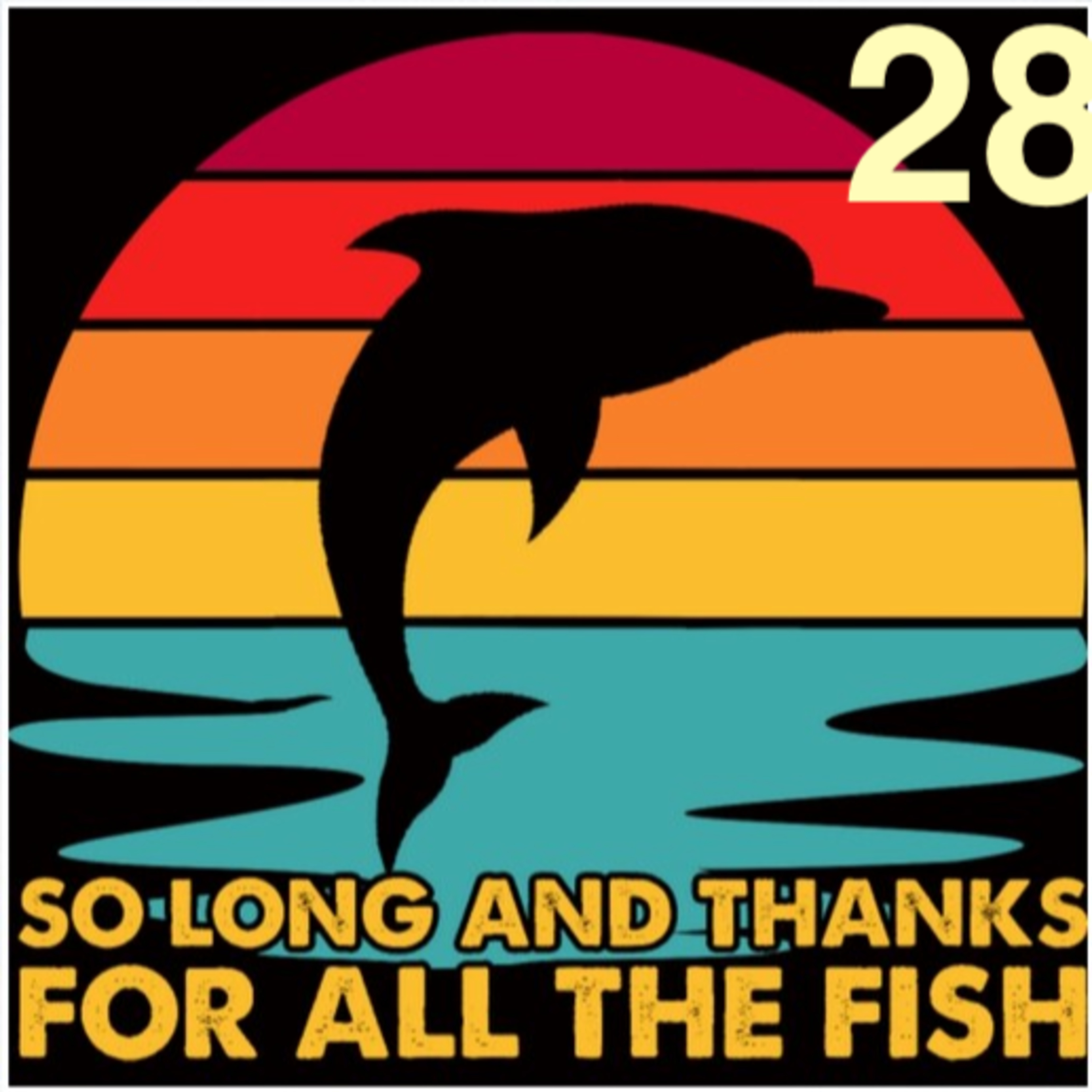 Hasta luego, y gracias por todo el pescado. Capítulo 28 episode artwork