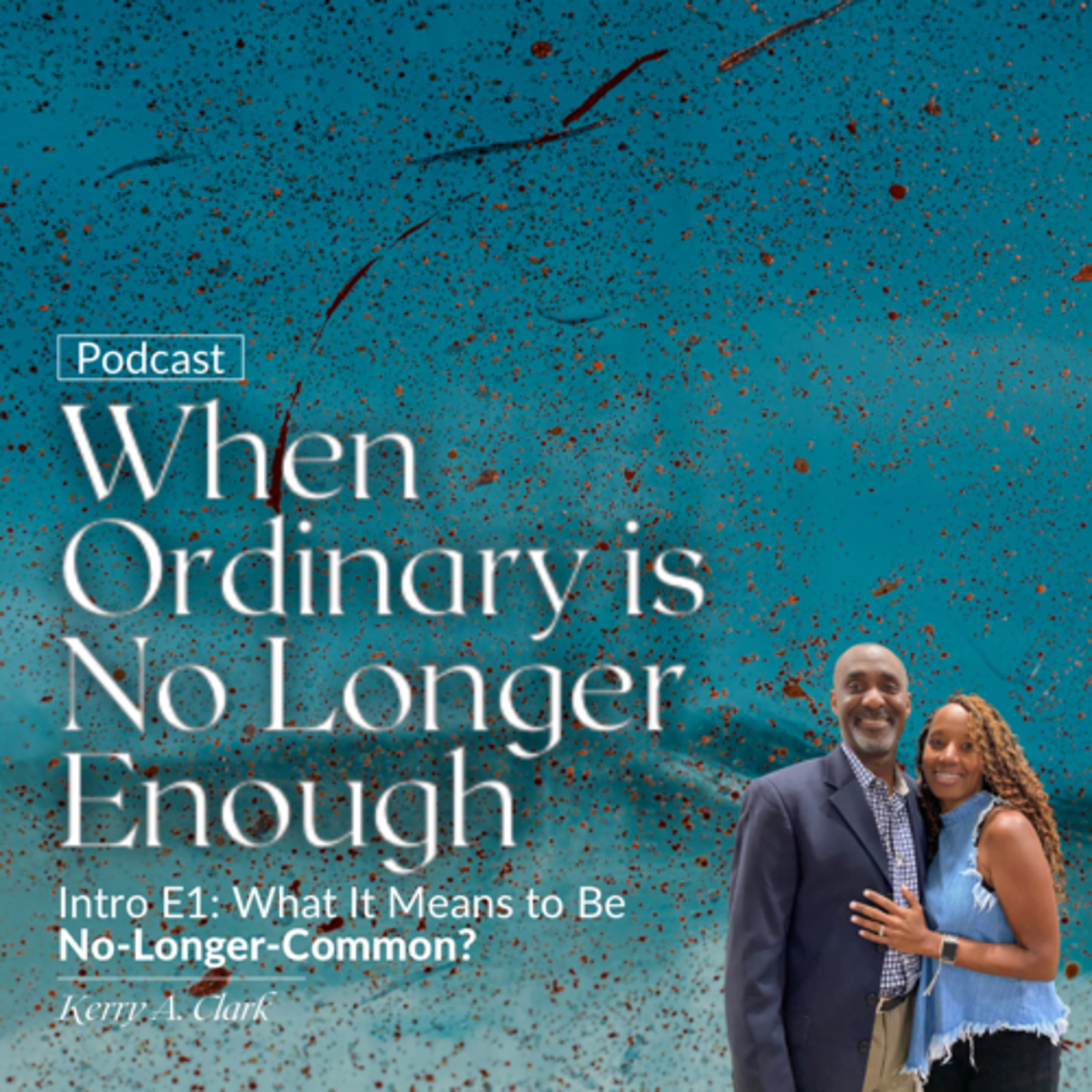 When Ordinary Is No Longer Enough