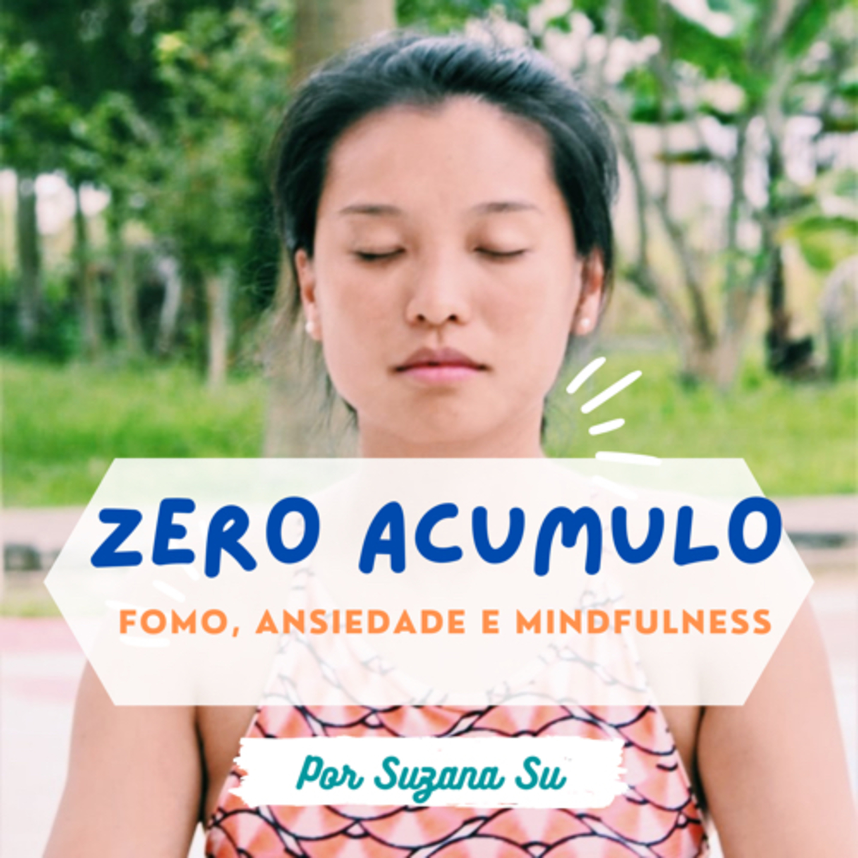 FOMO, Ansiedade e Mindfulness episode artwork