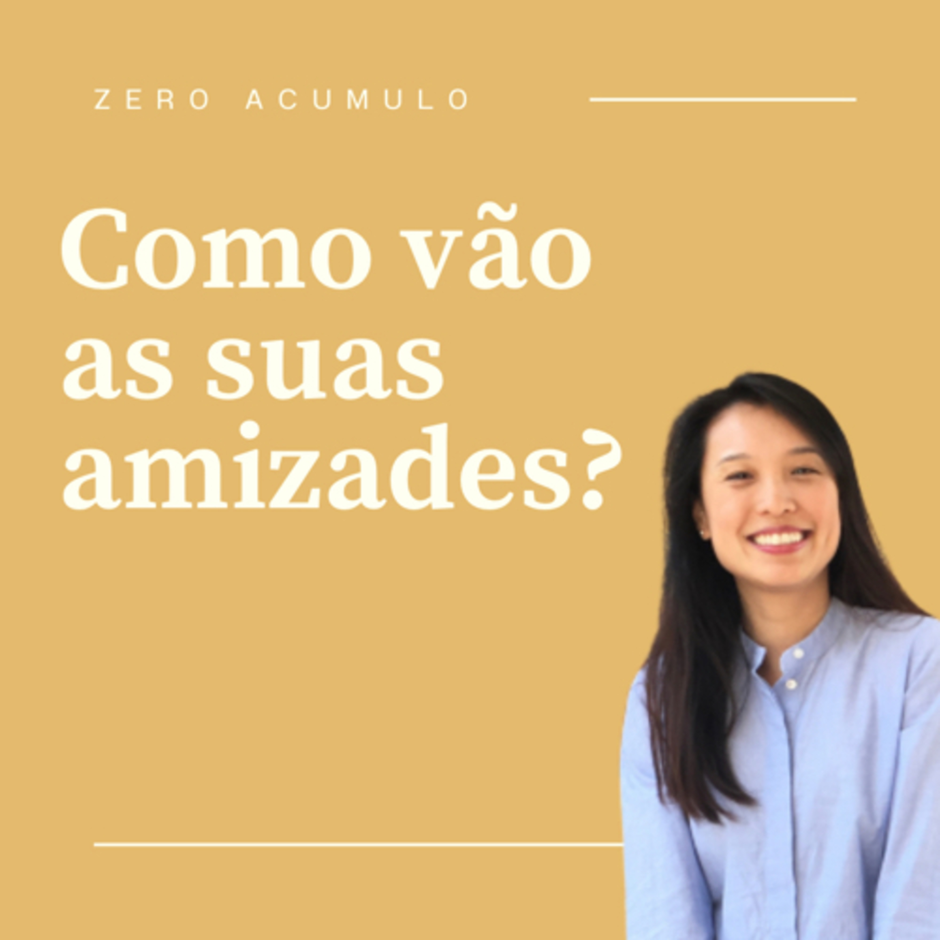 Como vão as suas amizades? episode artwork