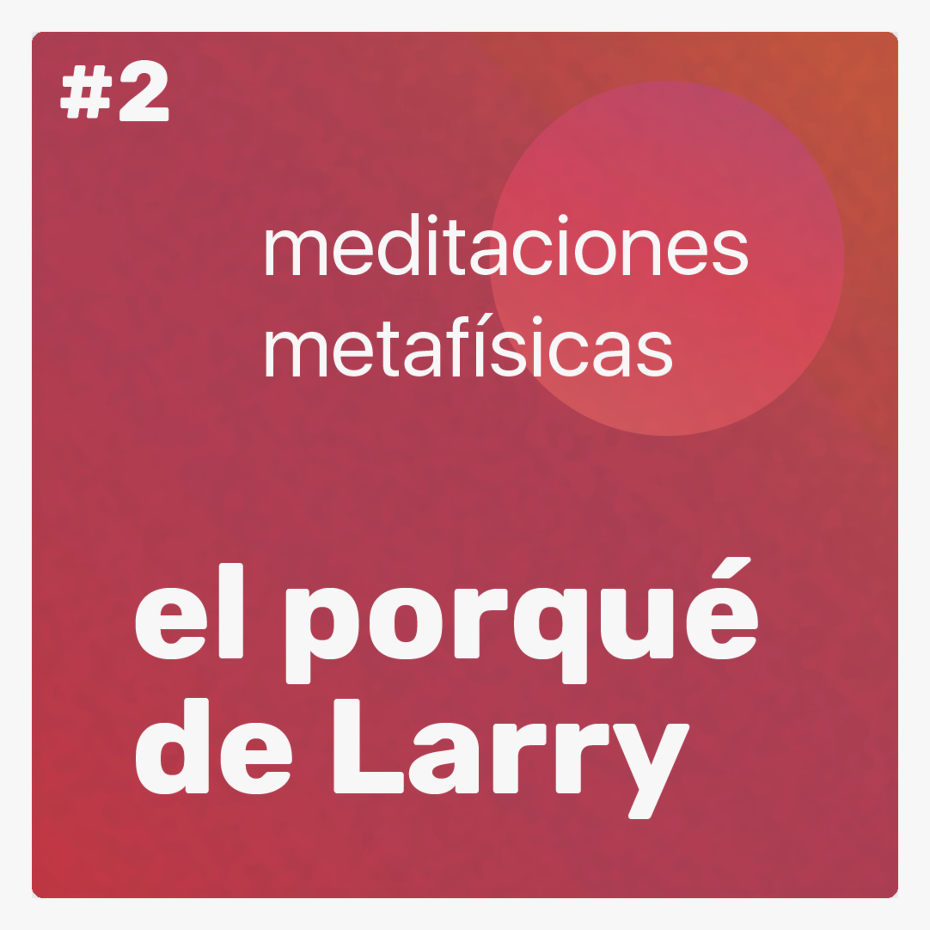 El porqué de Larry