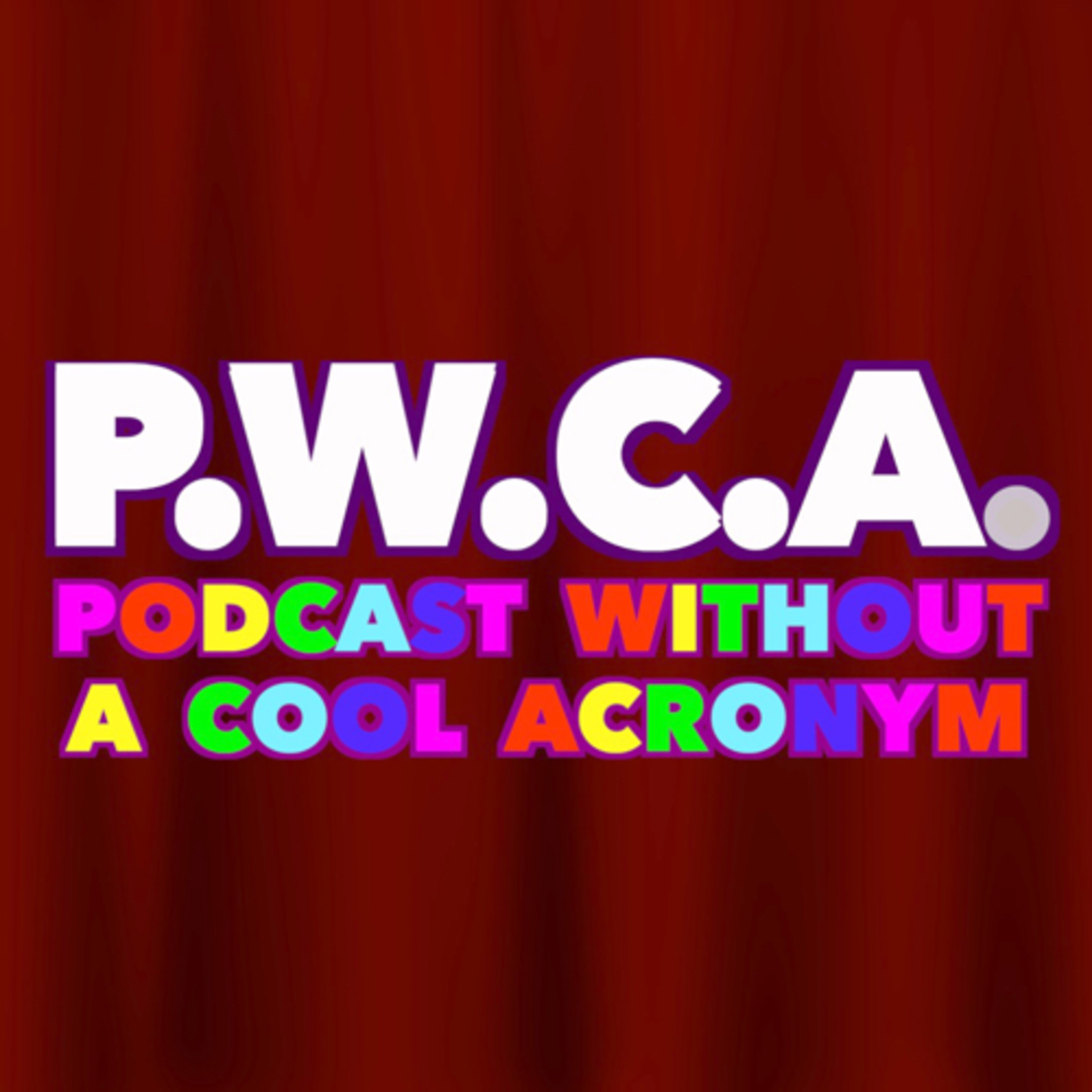 the Podcast Without a Cool Acronym