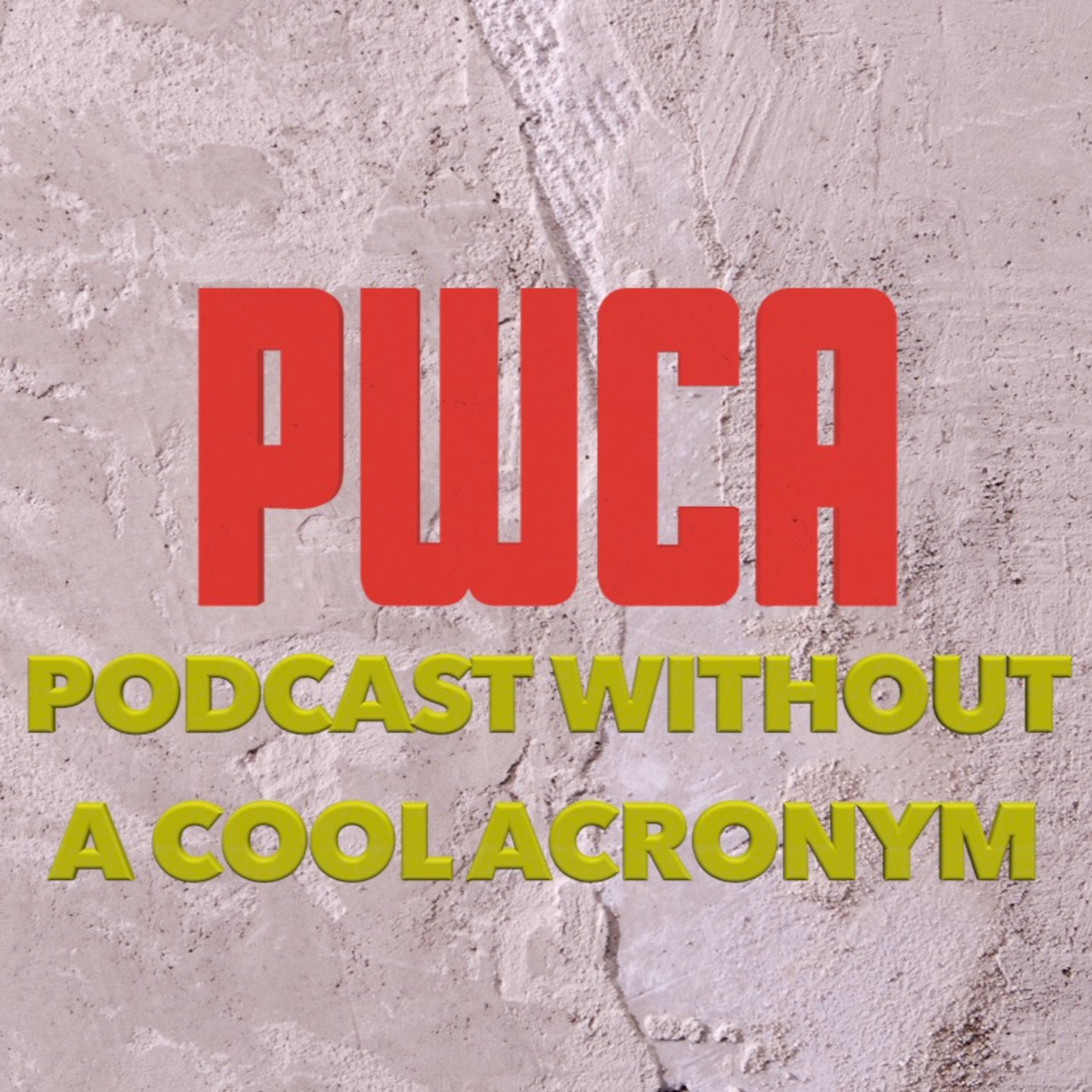 the Podcast Without a Cool Acronym