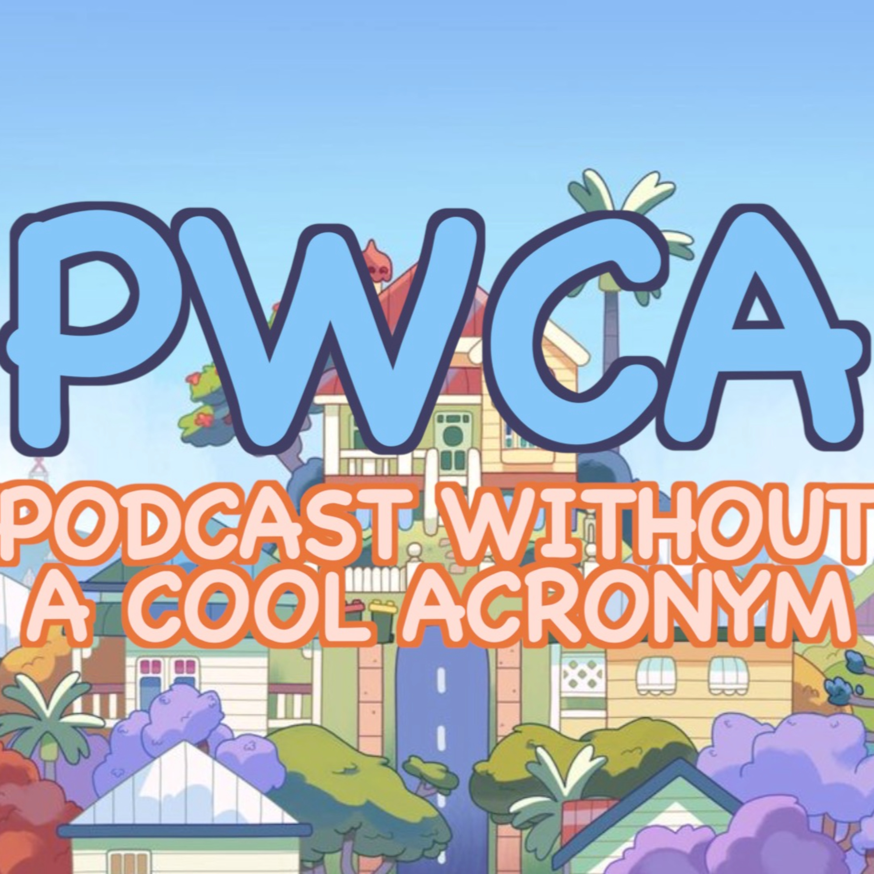 the Podcast Without a Cool Acronym