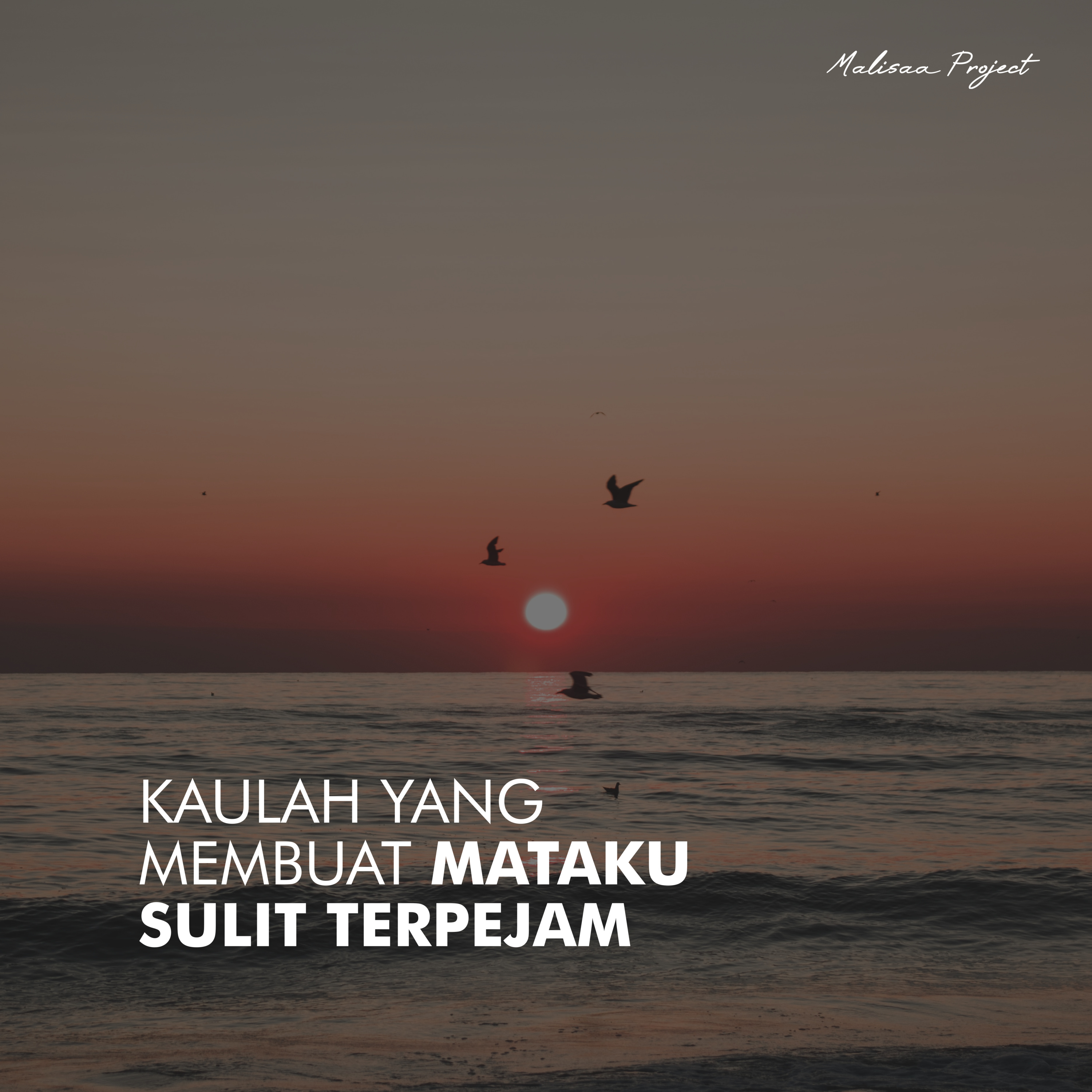 Kaulah Yang Membuat Mataku Sulit Terpejam