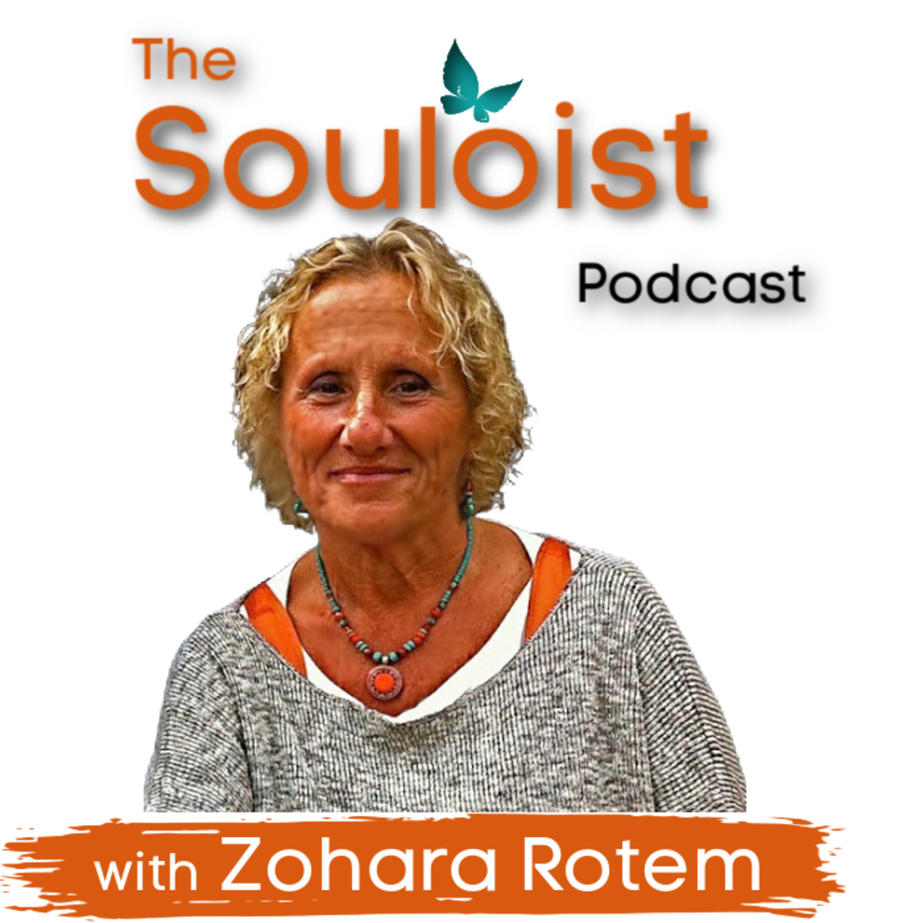 Souloist Podcast, with Zohara Rotem