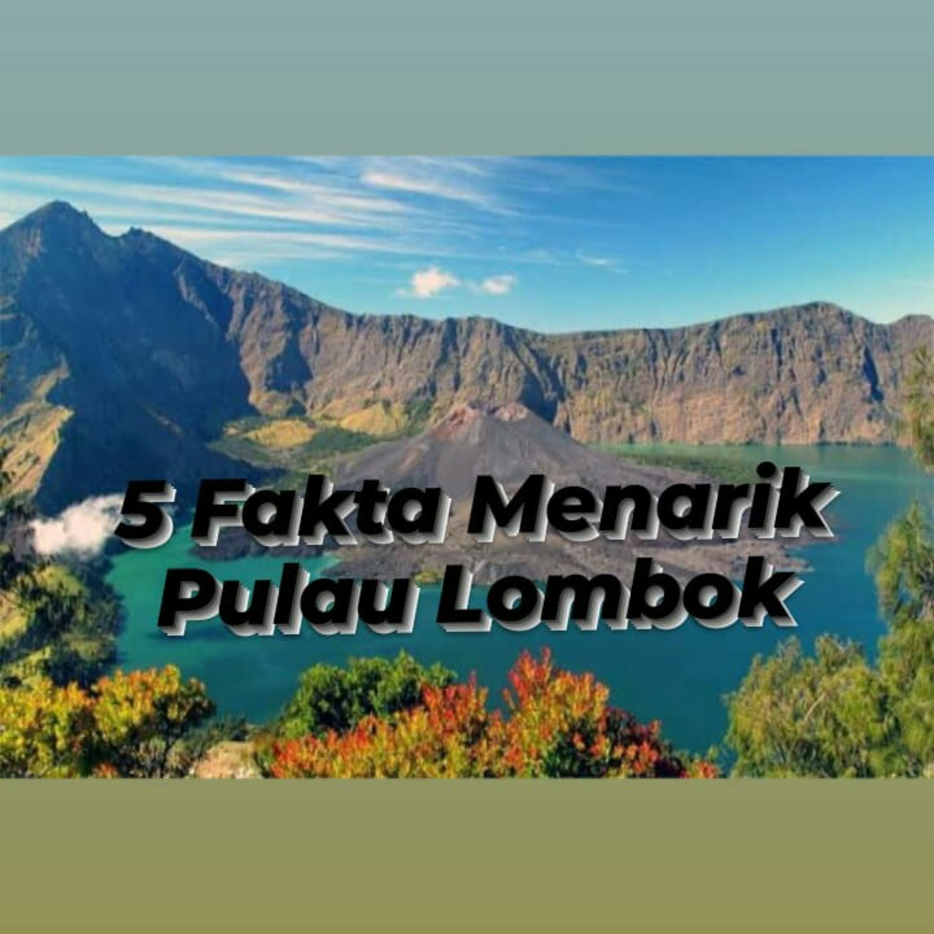 5 FAKTA MENARIK PULAU LOMBOK! episode artwork