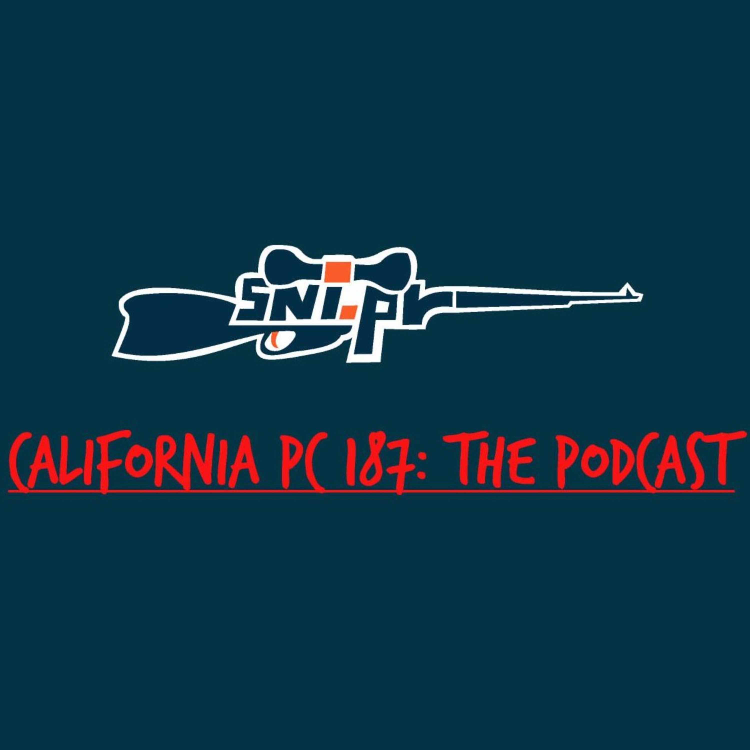 California PC 187: The Podcast