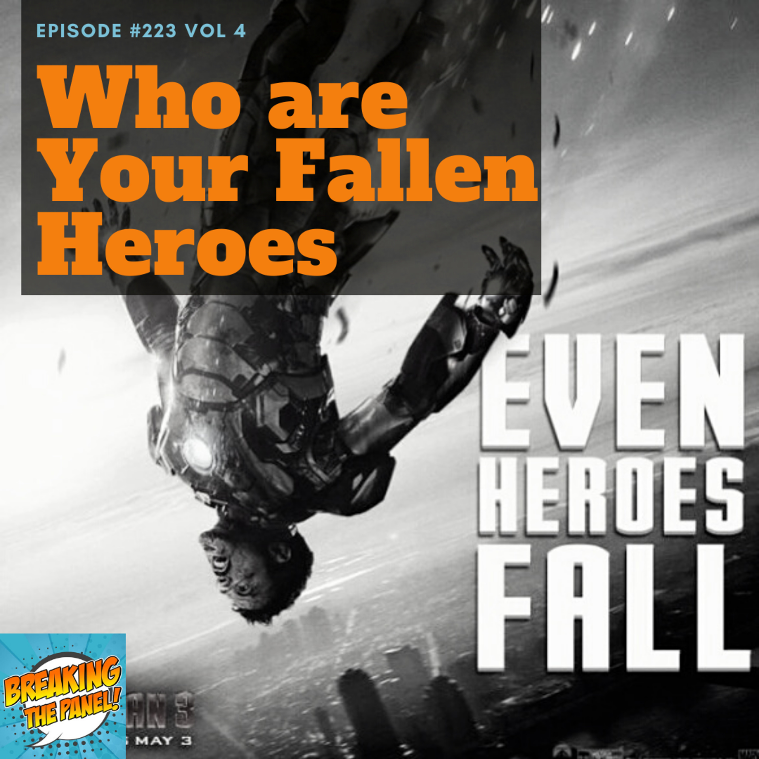 Breaking the Panel Ep 223 Vol 4 "Who are your fallen heroes?" episode artwork