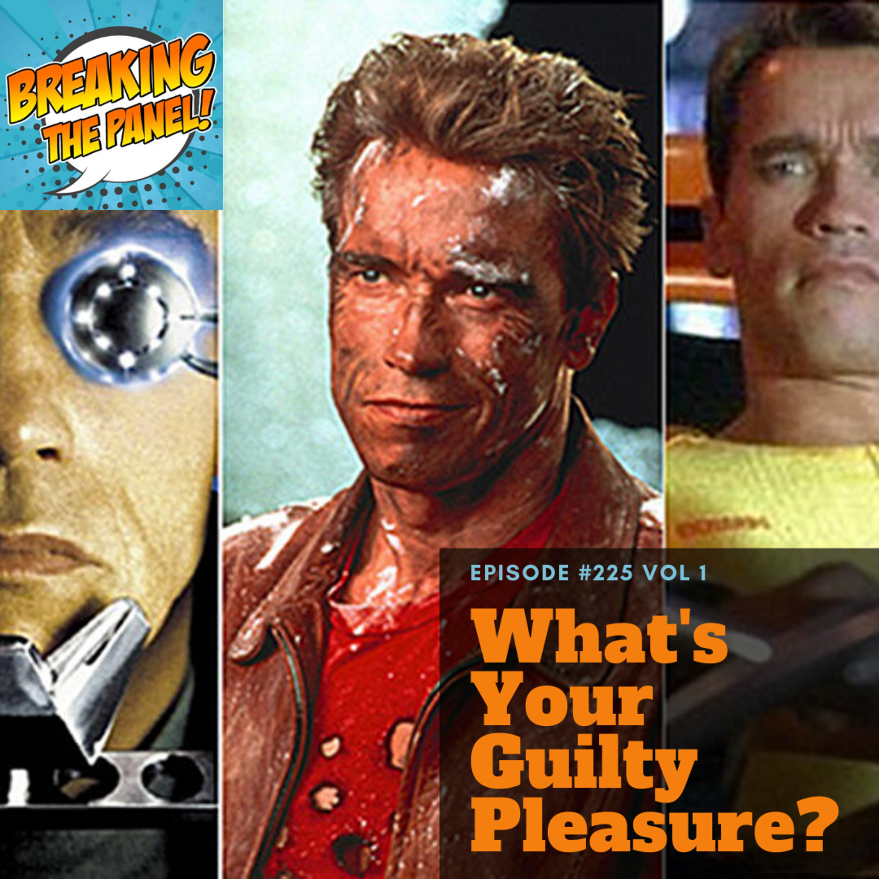 Breaking the Panel Ep 225 Vol 1 "What's Your Guilty Pleasure?” episode artwork
