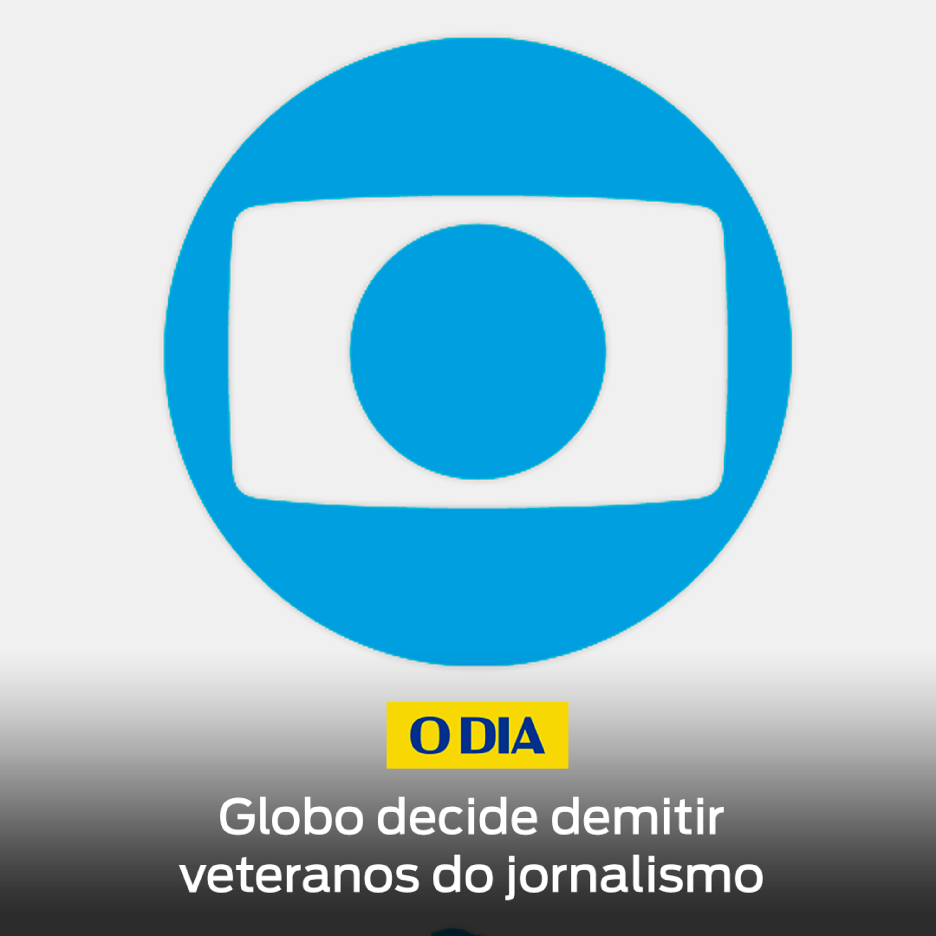 Globo decide demitir veteranos do jornalismo