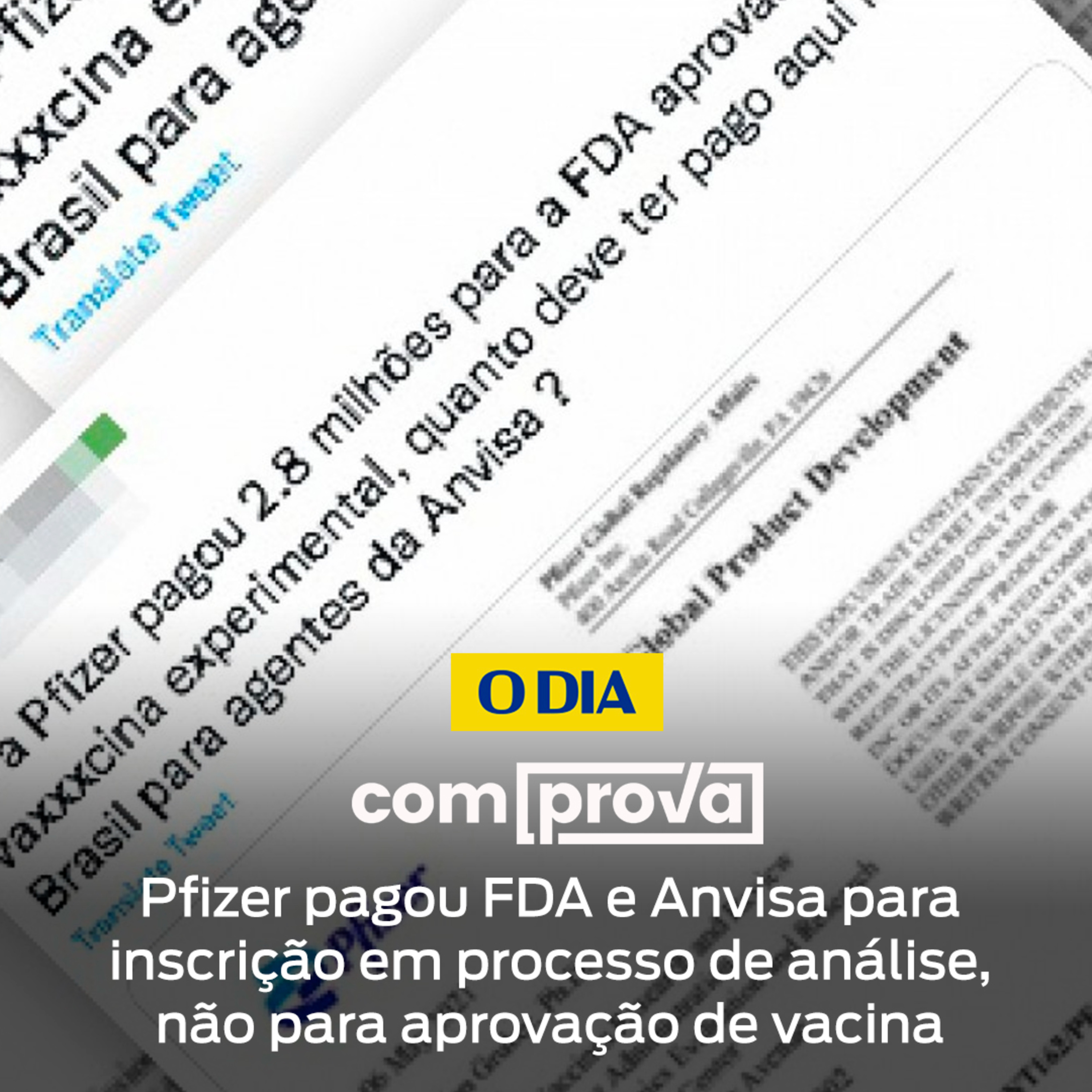 Pfizer pagou FDA e Anvisa para inscrição em processo de análise, não para aprovação de vacina