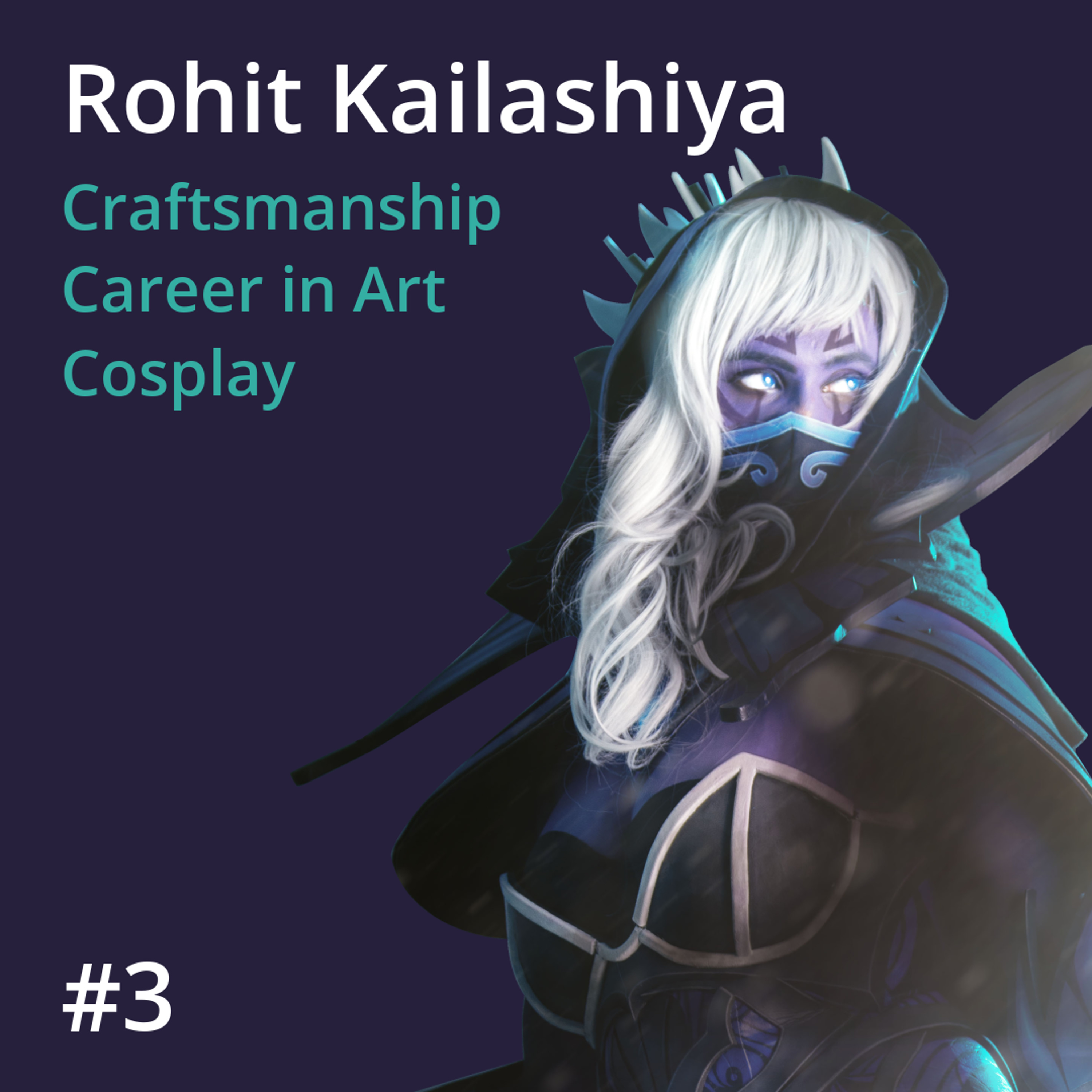Rohit Kailashiya: Craftsmanship, Career in Art and Cosplay #3