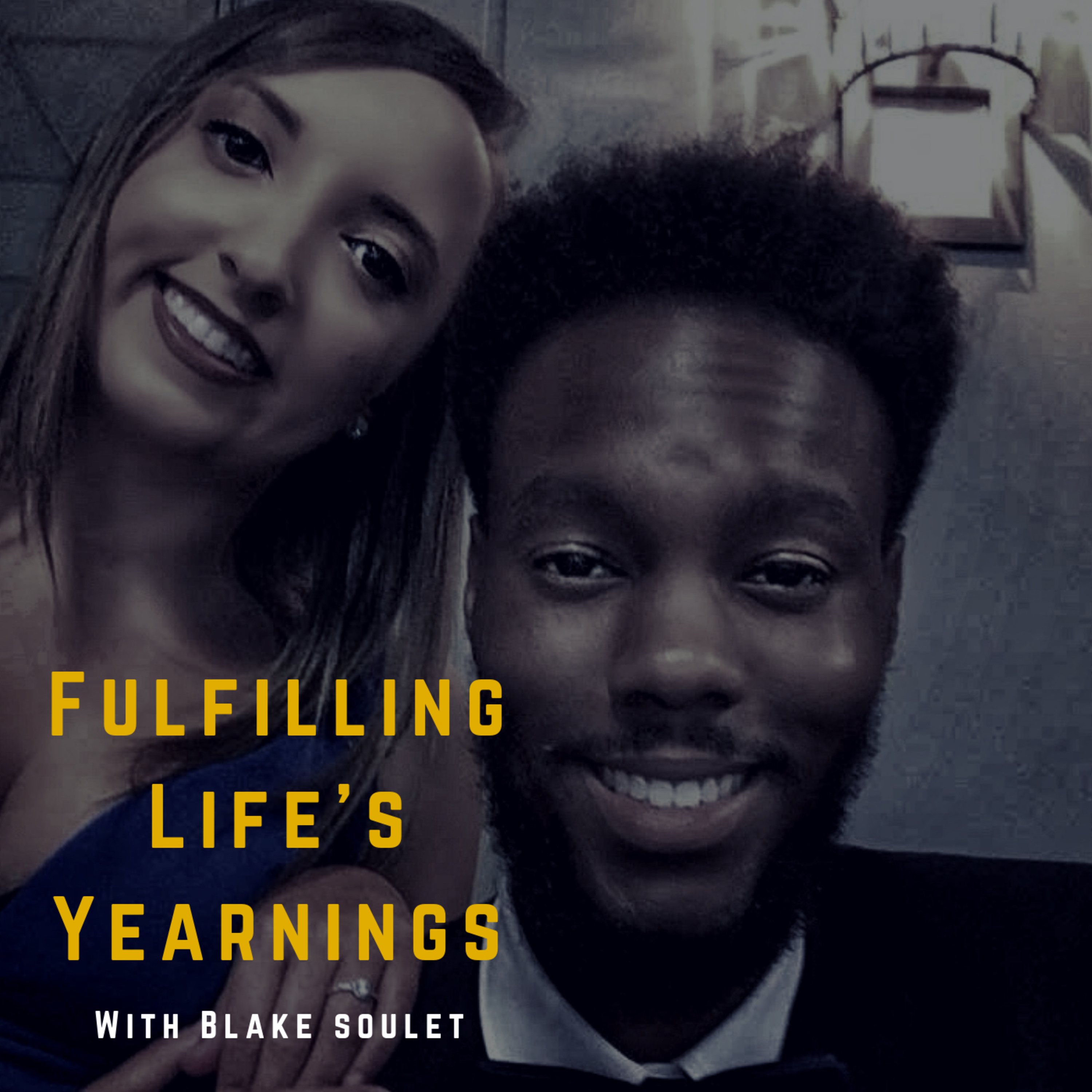 Fulfilling Life\'s Yearnings with Blake Soulet