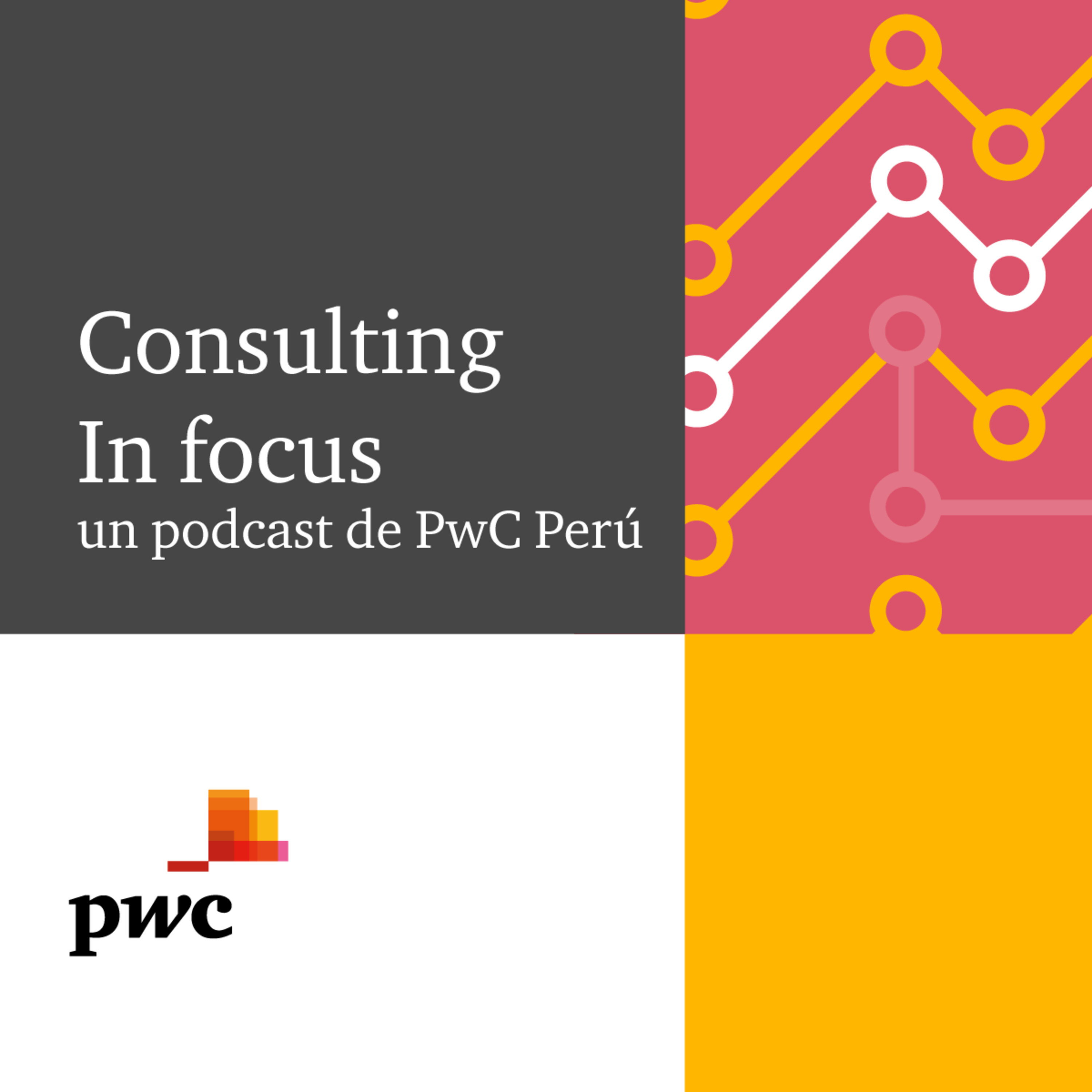 In focus, el podcast de PwC Perú