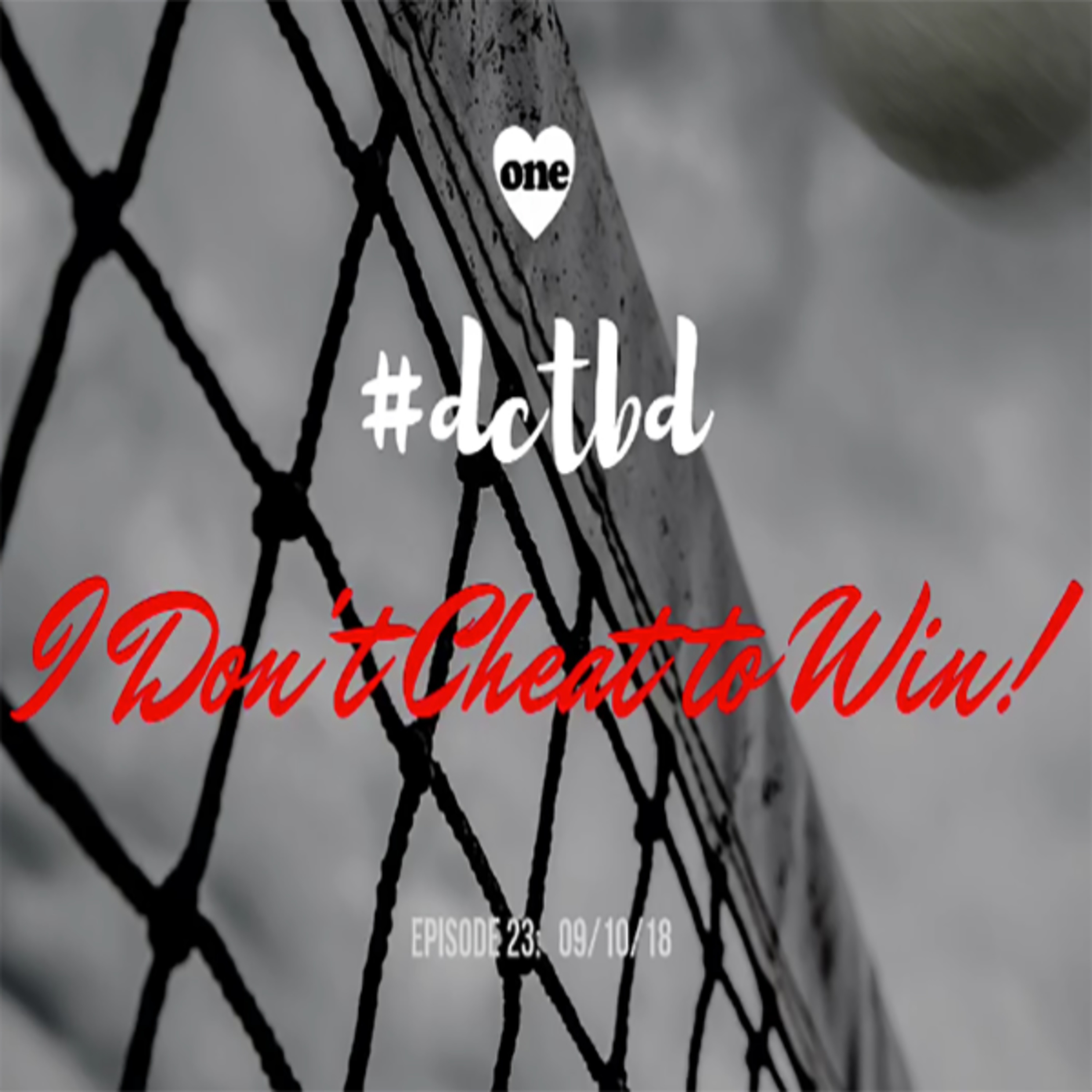 #dctbd Ep. 23 - I Don't Cheat to Win - 9 10 18 episode artwork