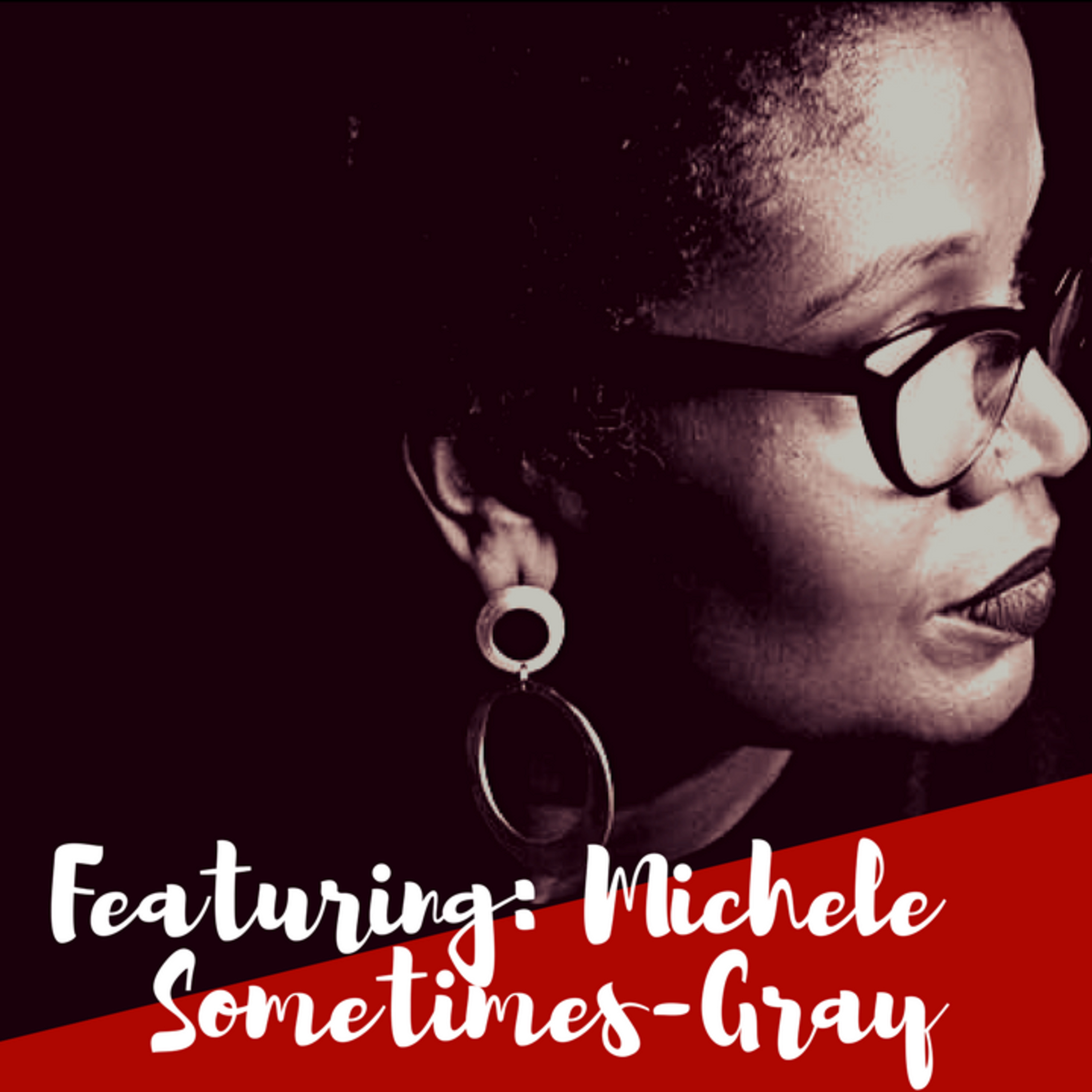 The MNM Show: w/ Michele Sometimes-Gray January 30, 2018 episode artwork