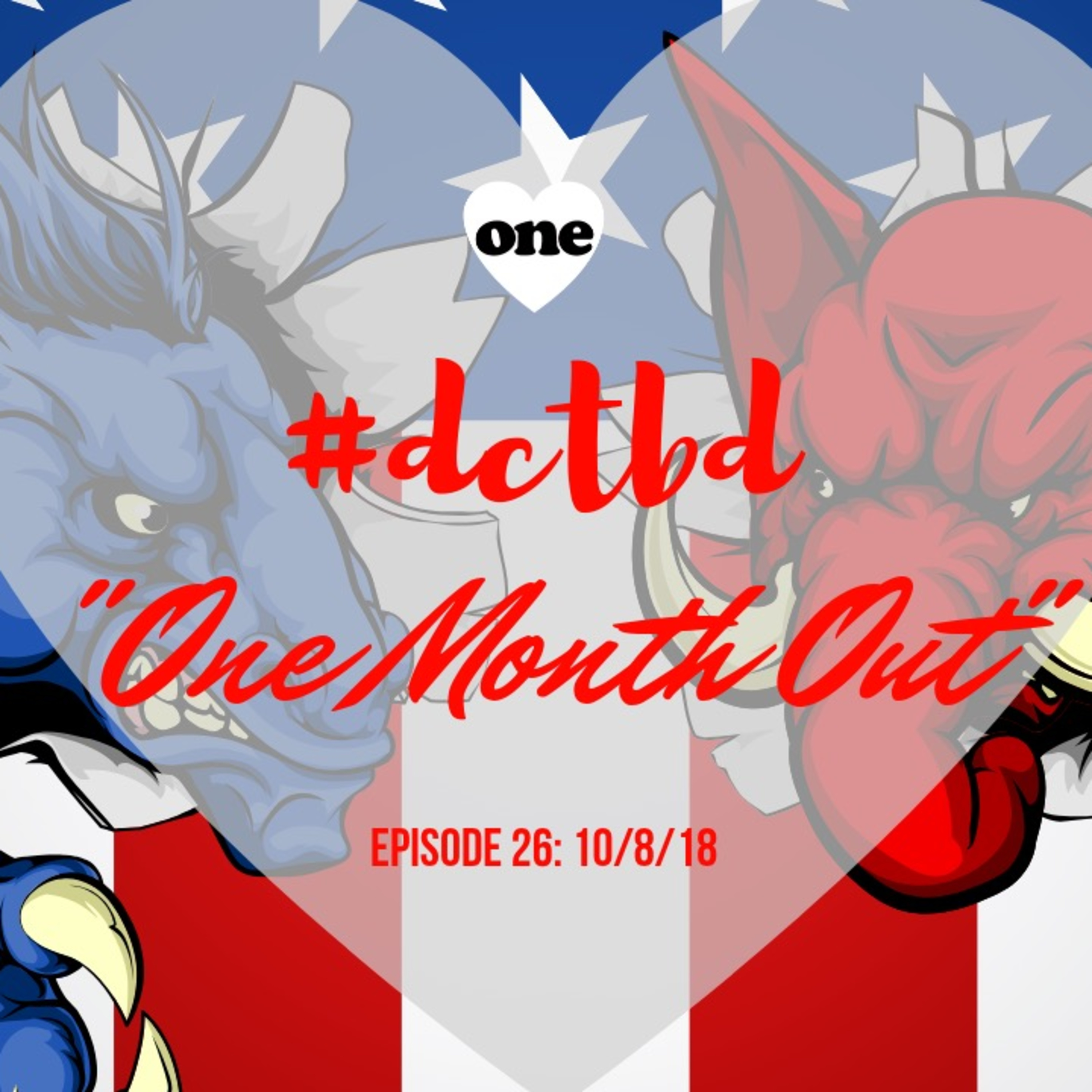 #dctbd 10/08/18: One Month Out episode artwork