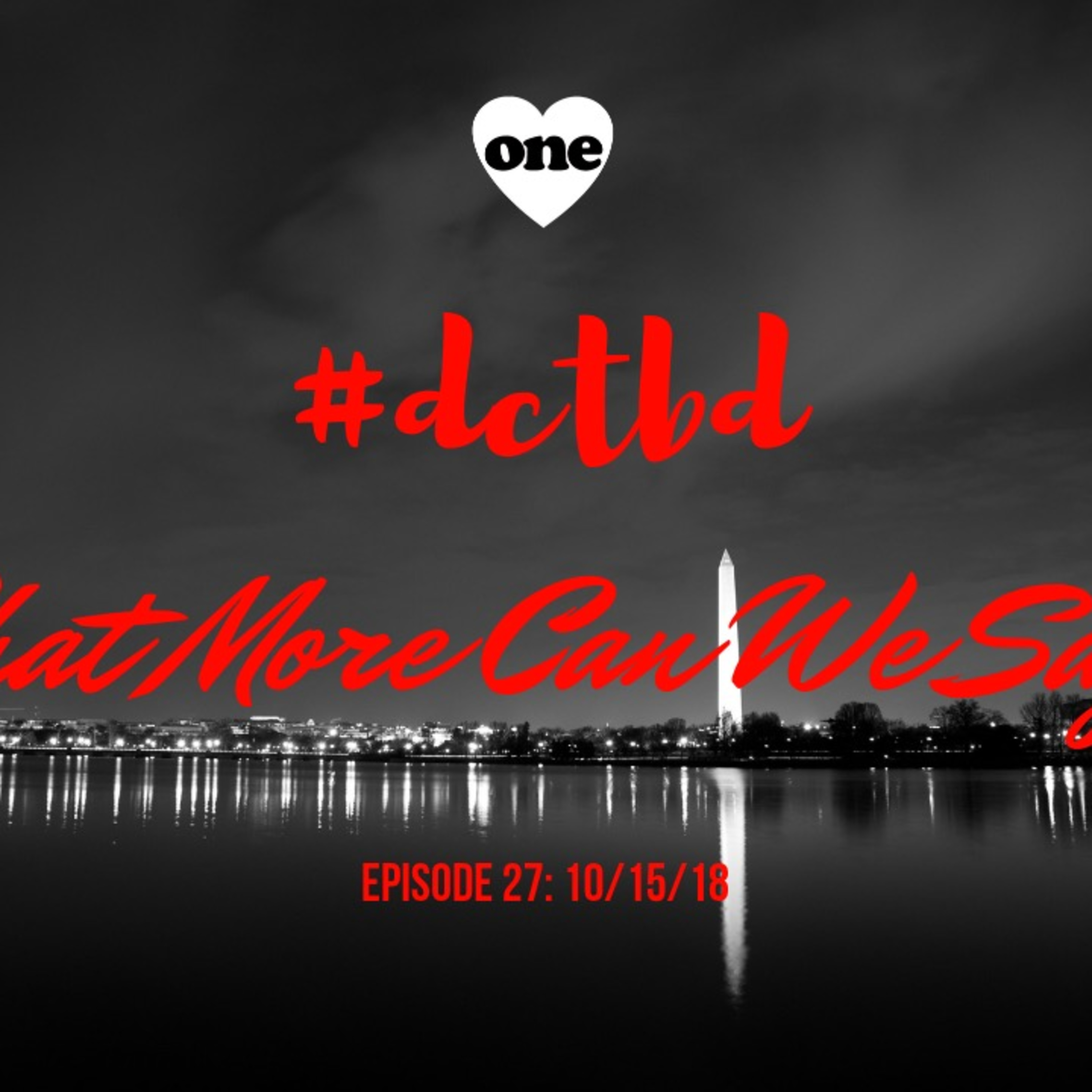 #dctbd 10/15/18: What More Can We Say episode artwork