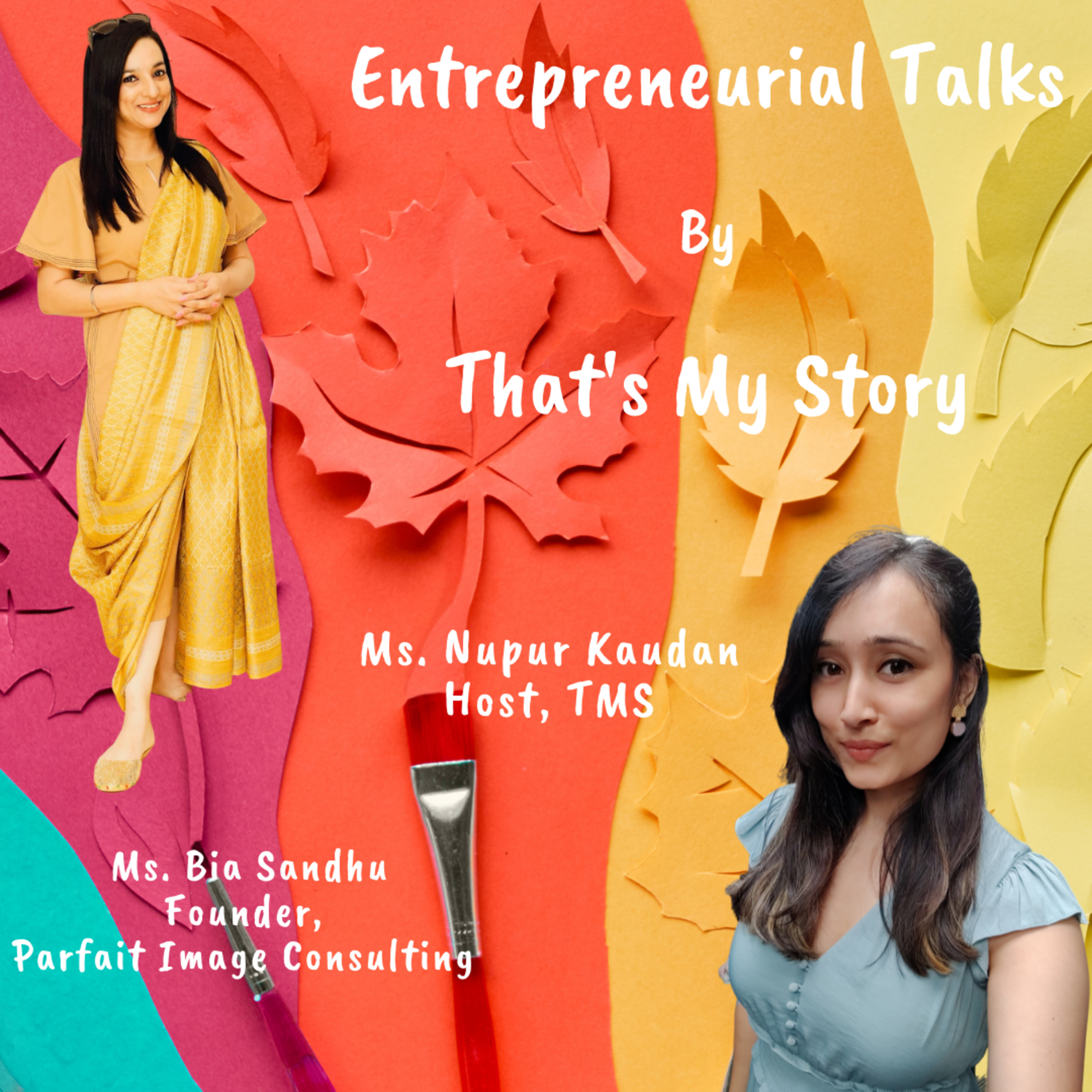 Bia Sandhu | Parfait Image Consulting | Women Entrepreneur | Influencer | Story | Nupur Kaudan