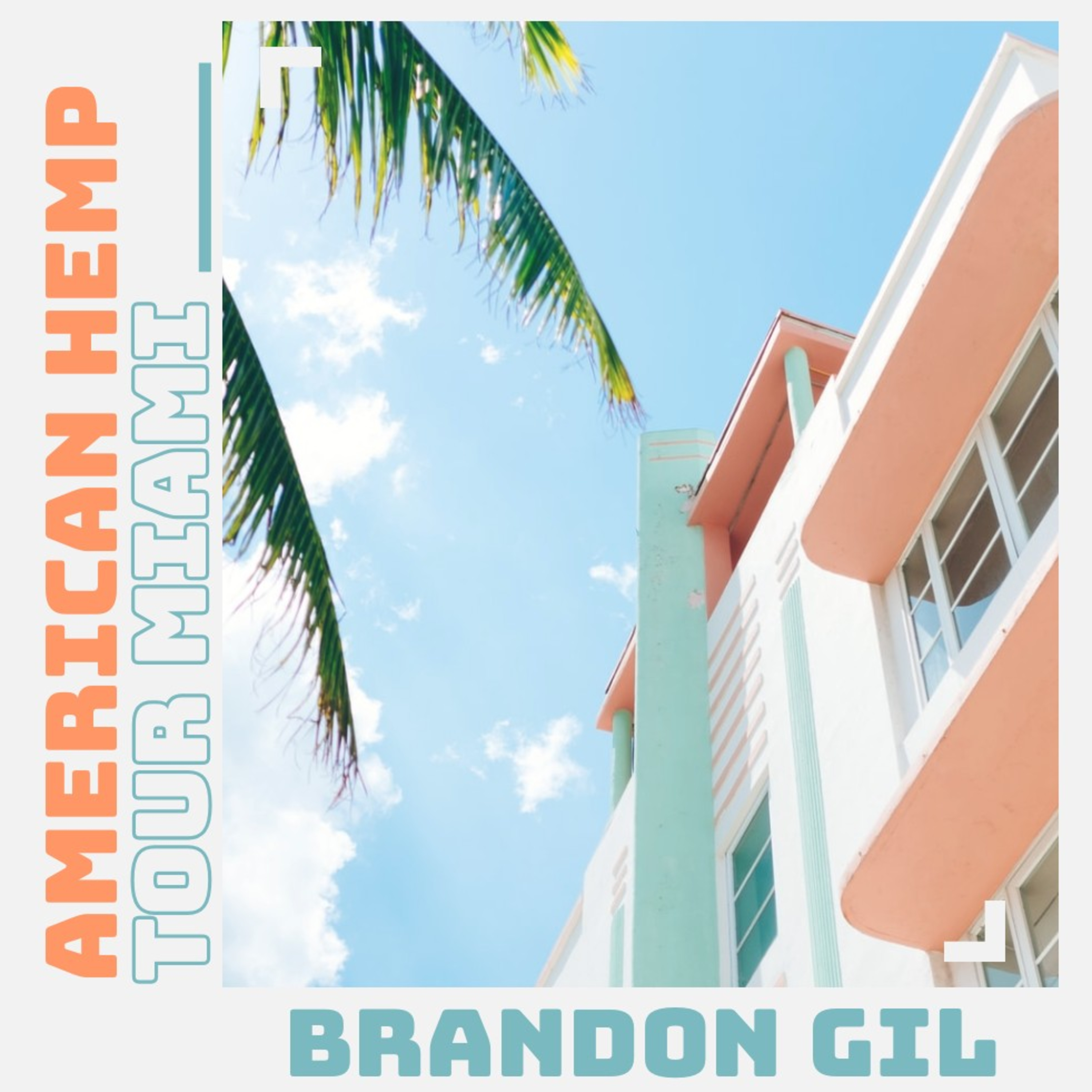 AMERICAN HEMP TOUR MIAMI with Brandon Gil