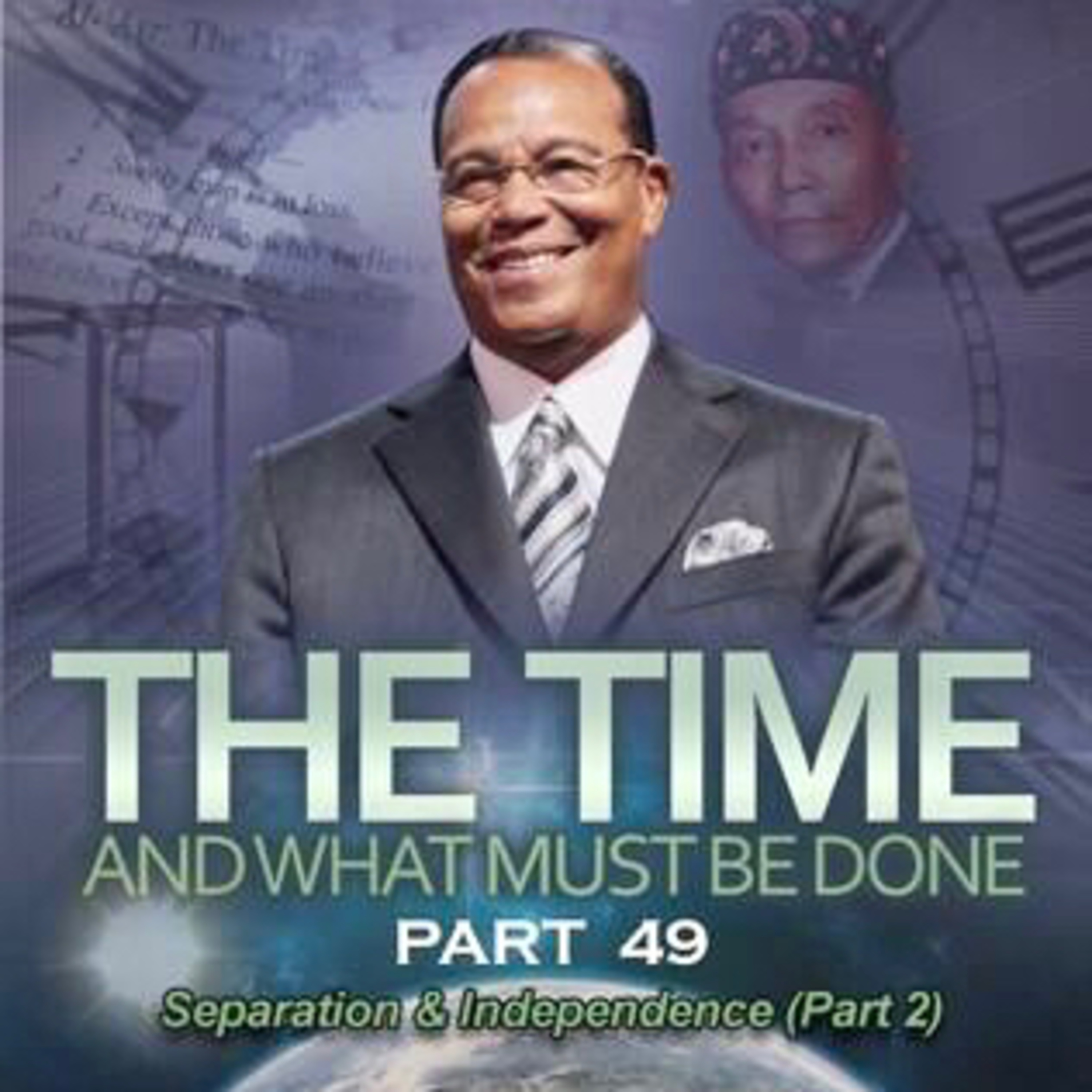 Part 49 - The Time And What Must Be Done (Min. Farrakhan)