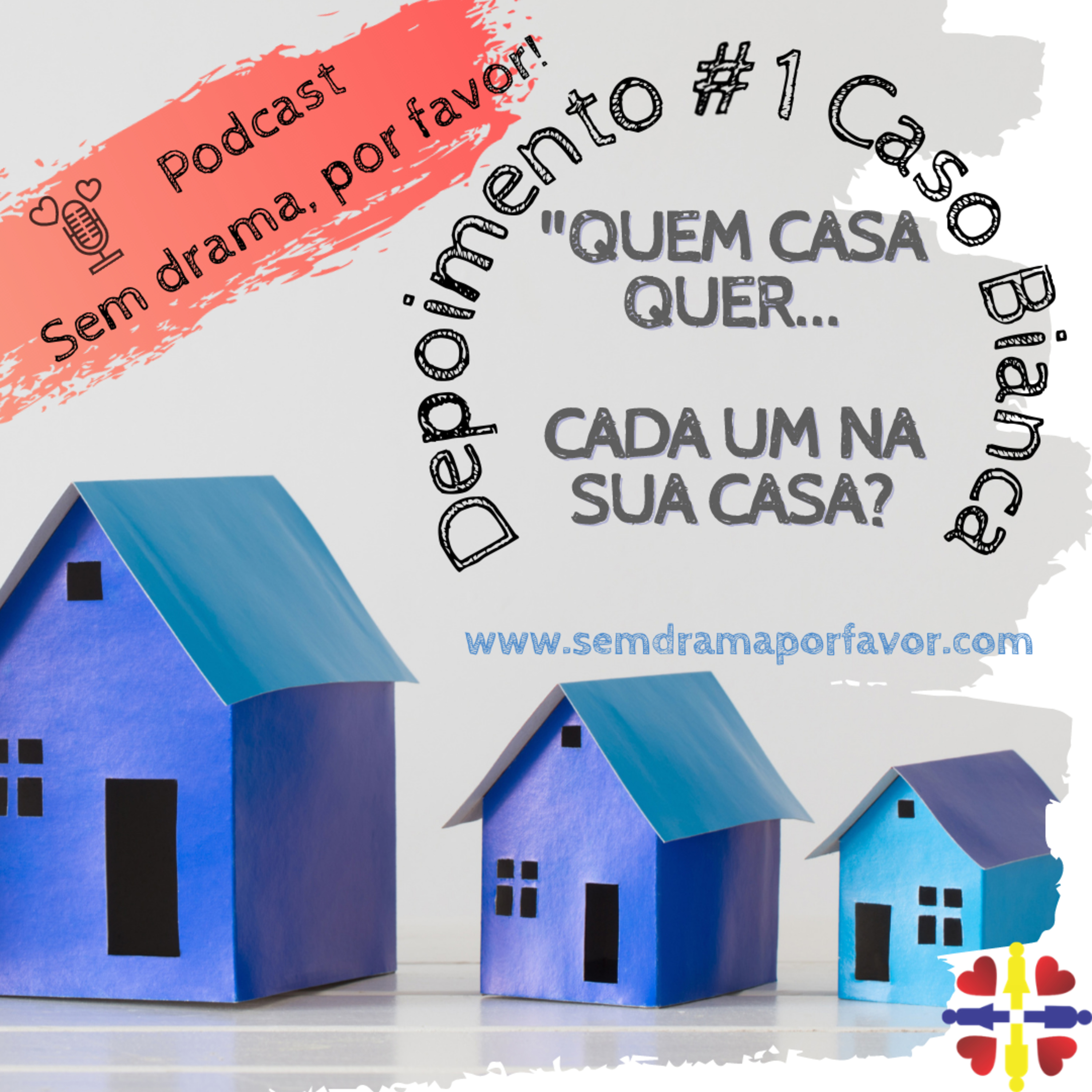 Sem drama, por favor! Um podcast sobre amor e relacionamento.