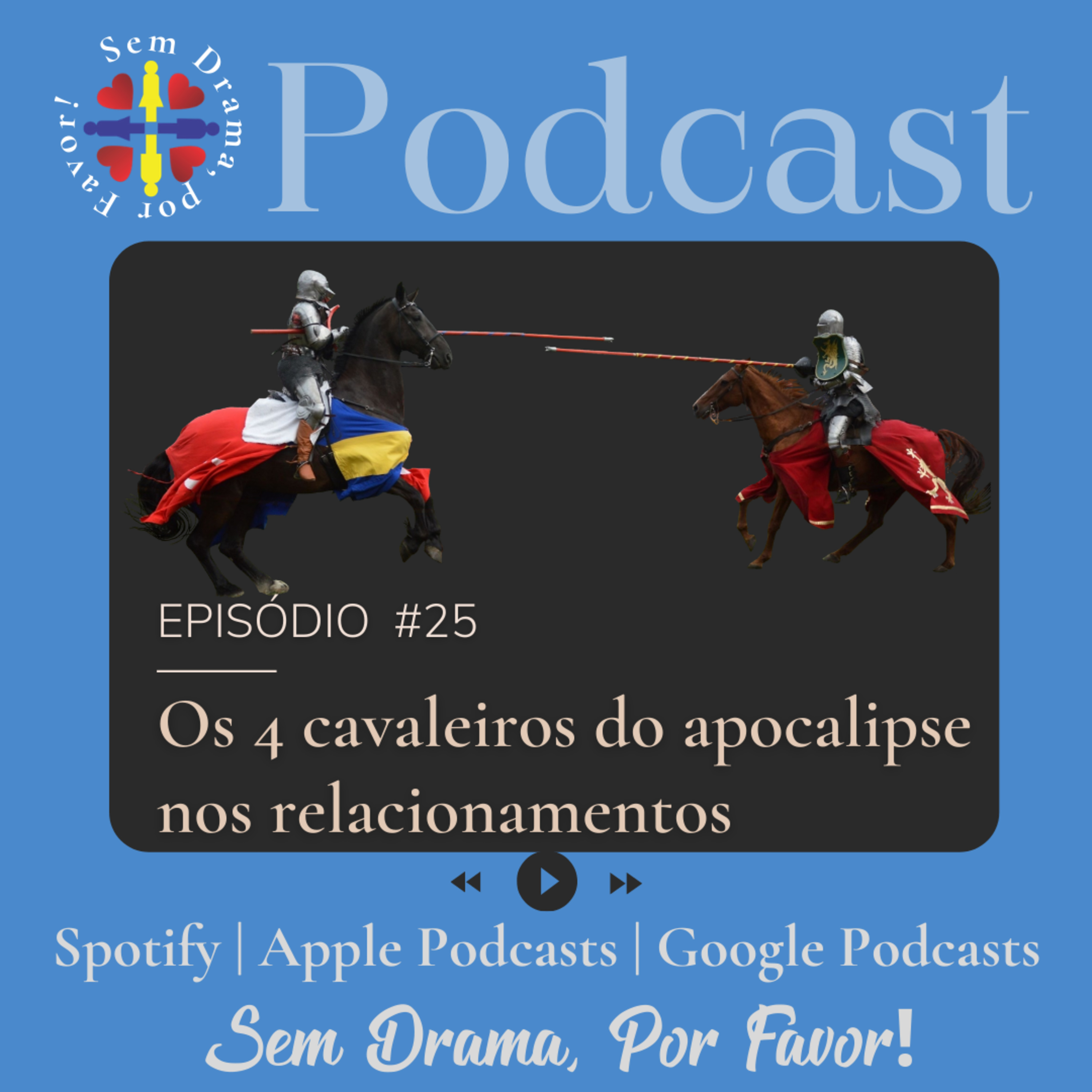 Sem drama, por favor! Um podcast sobre amor e relacionamento.