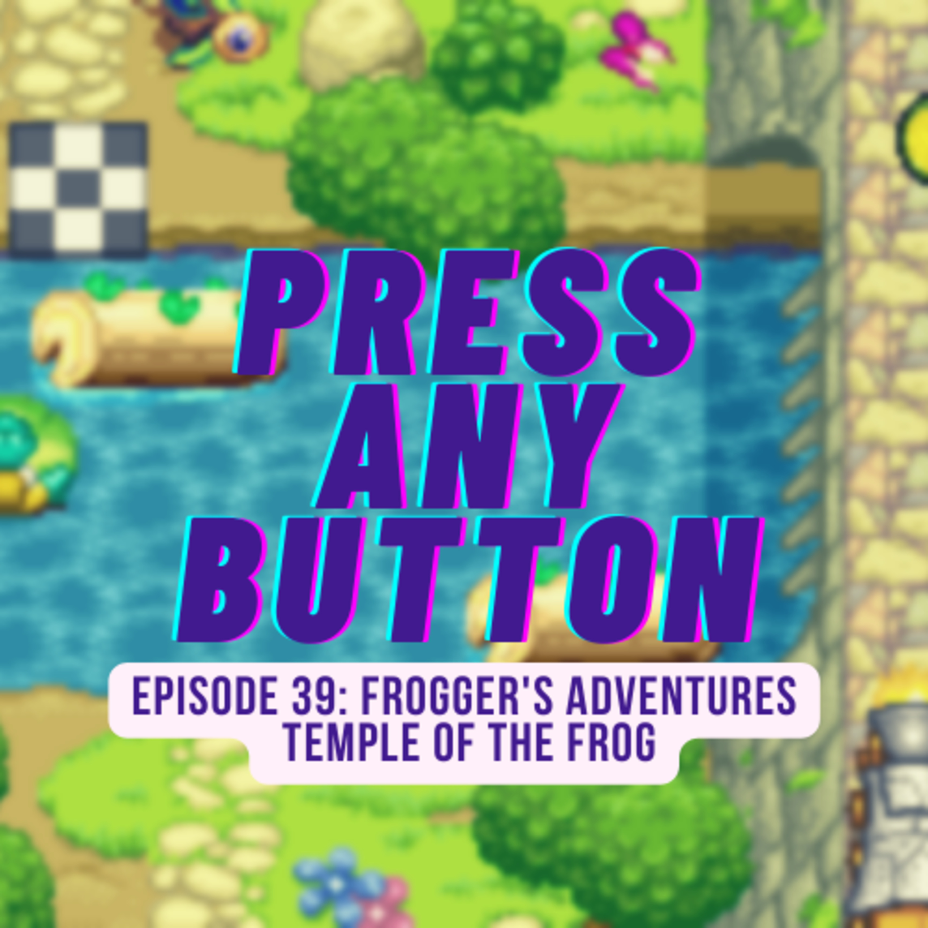 Press any Button: A Video Game Podcast