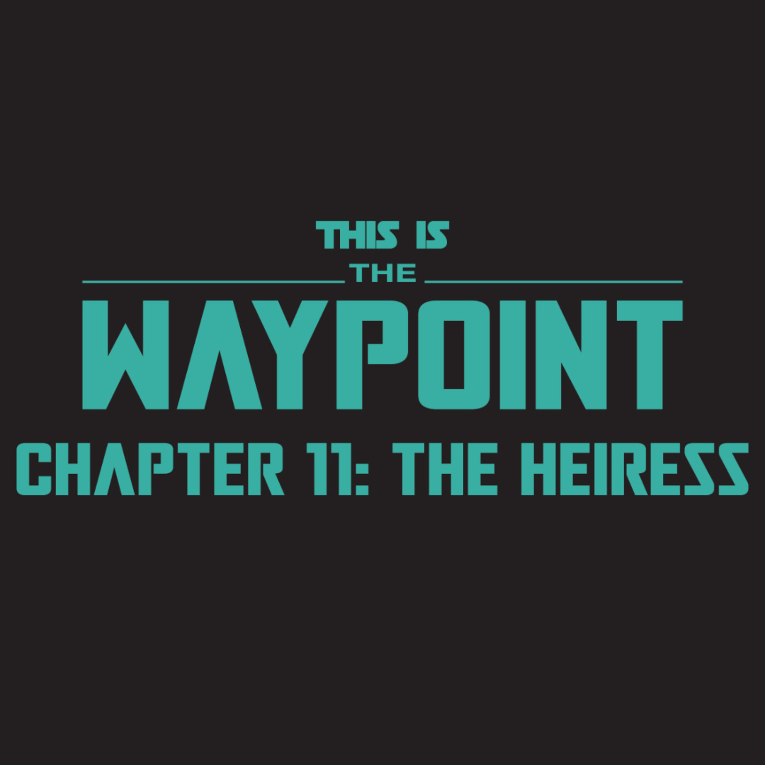 This is the Waypoint - The Heiress episode artwork