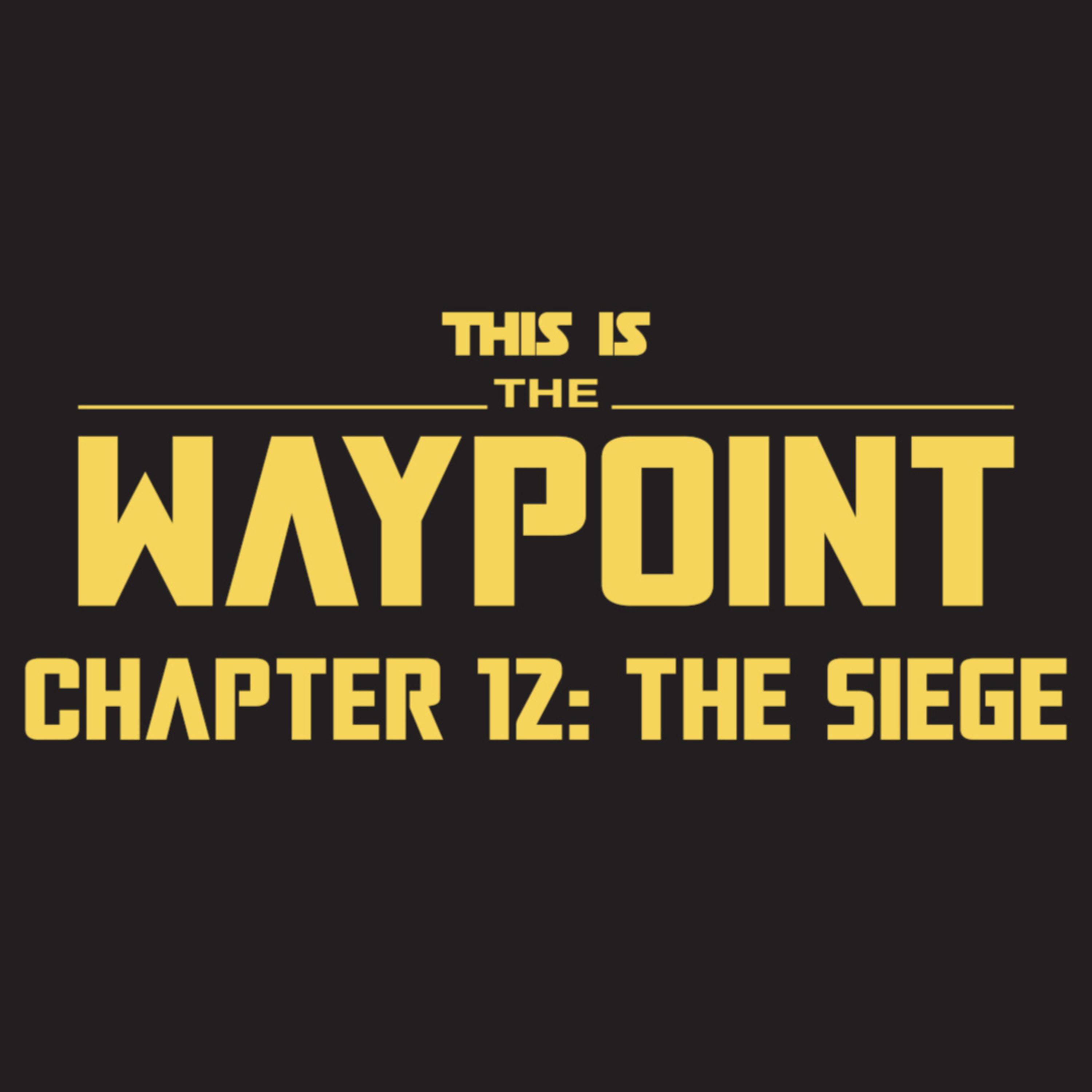This is the Waypoint - The Siege episode artwork