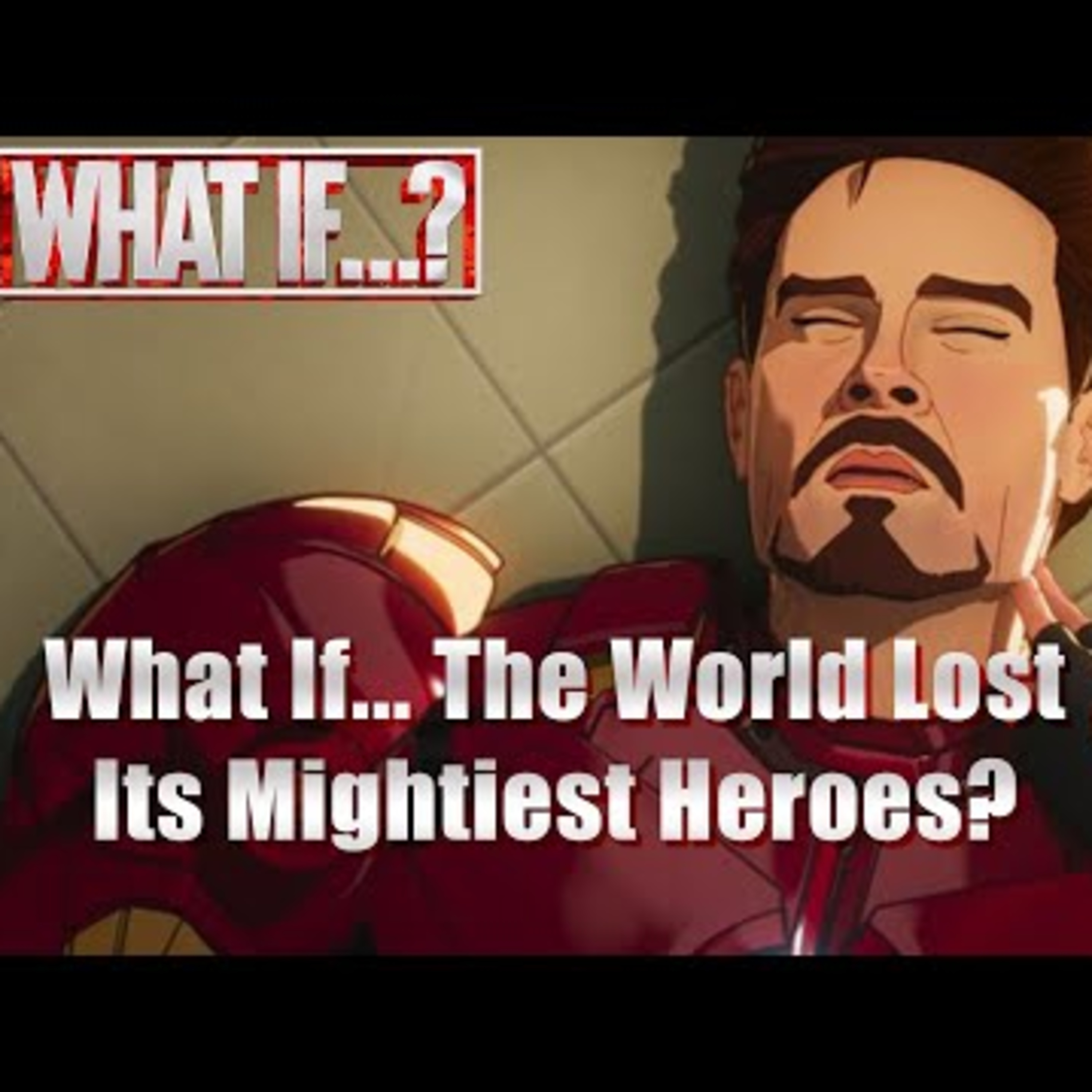 What If... The World Lost Its mightiest Heroes? | Waypoints Media Club episode artwork